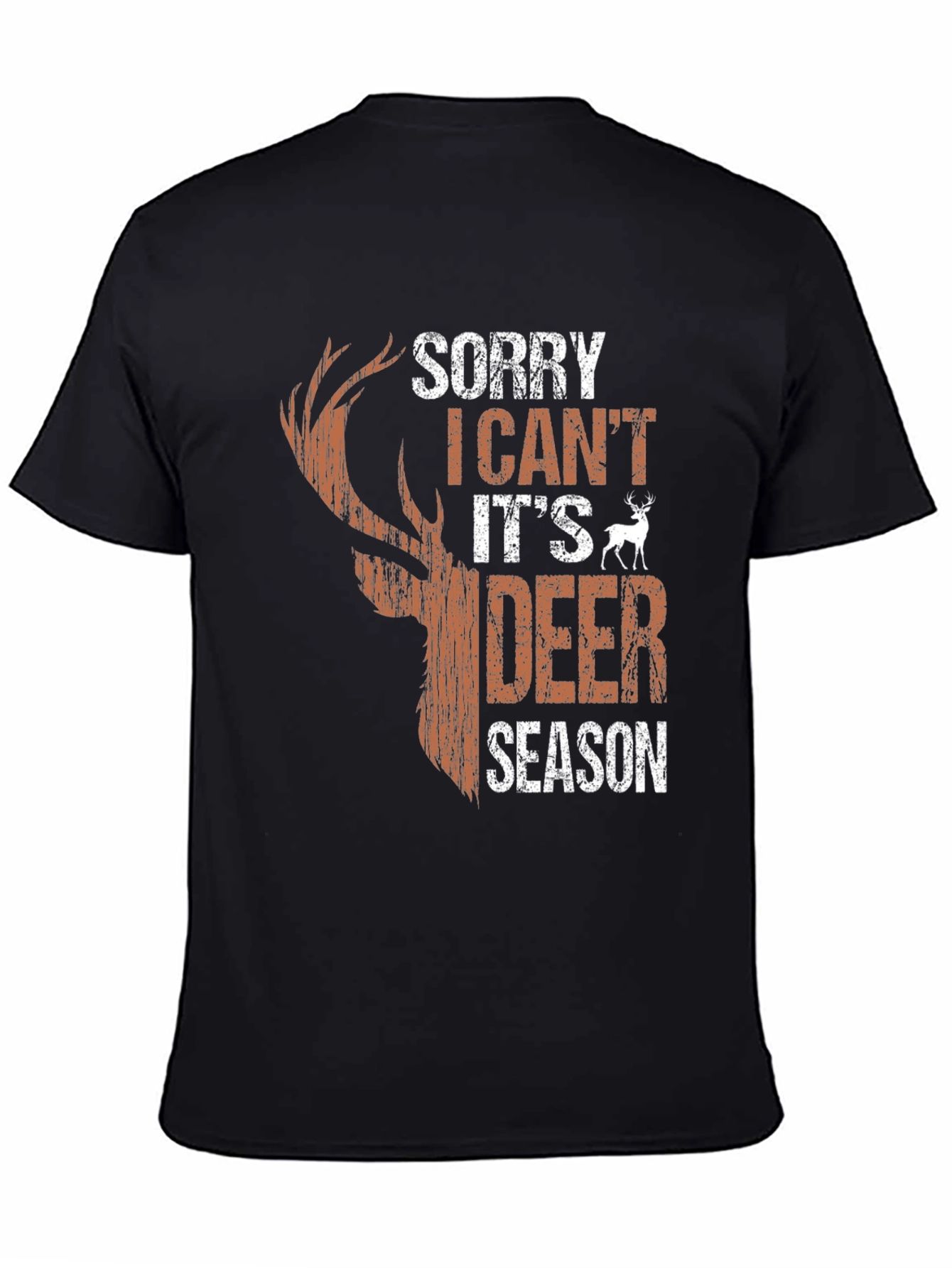 Sorry I Cant Its Deer Season Graphic Tee