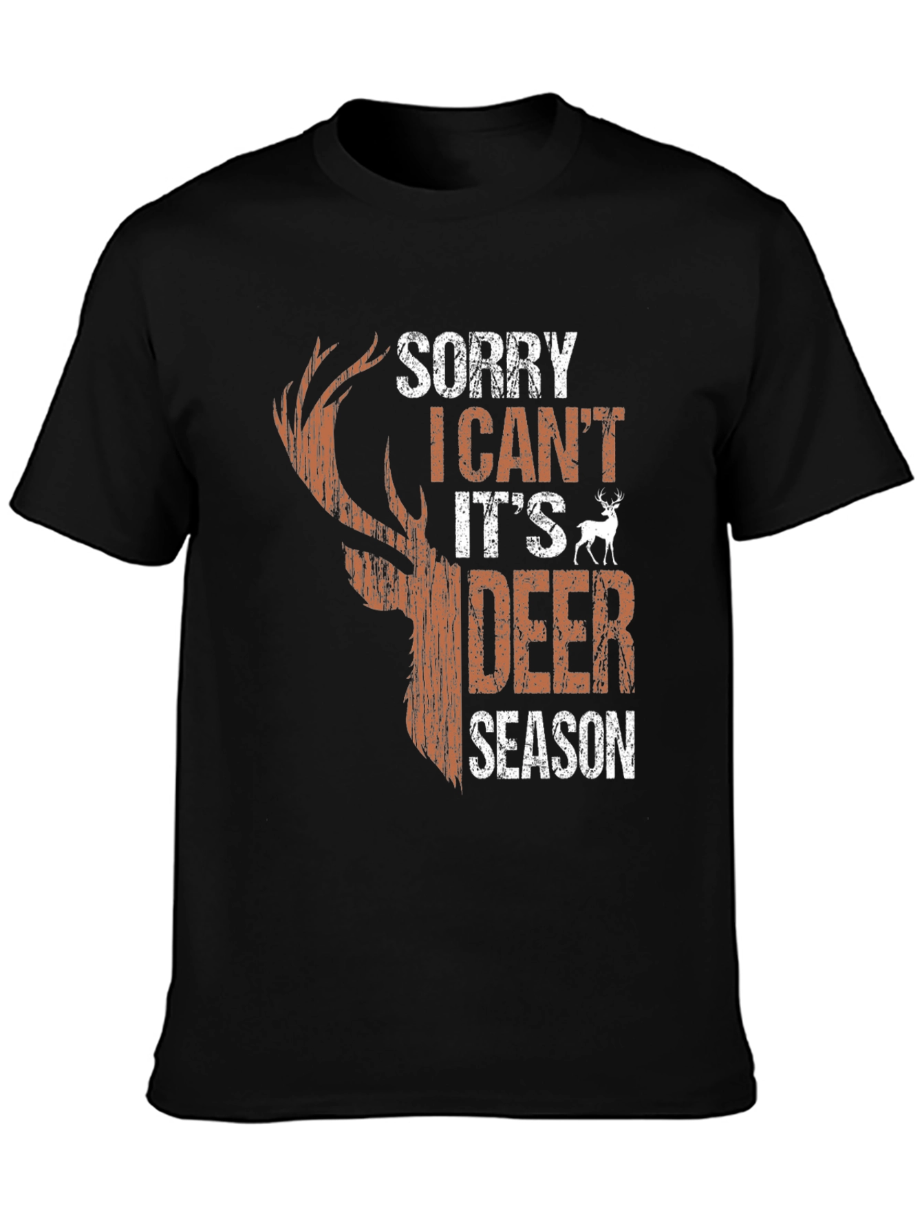 Sorry I Cant Its Deer Season Graphic Tee