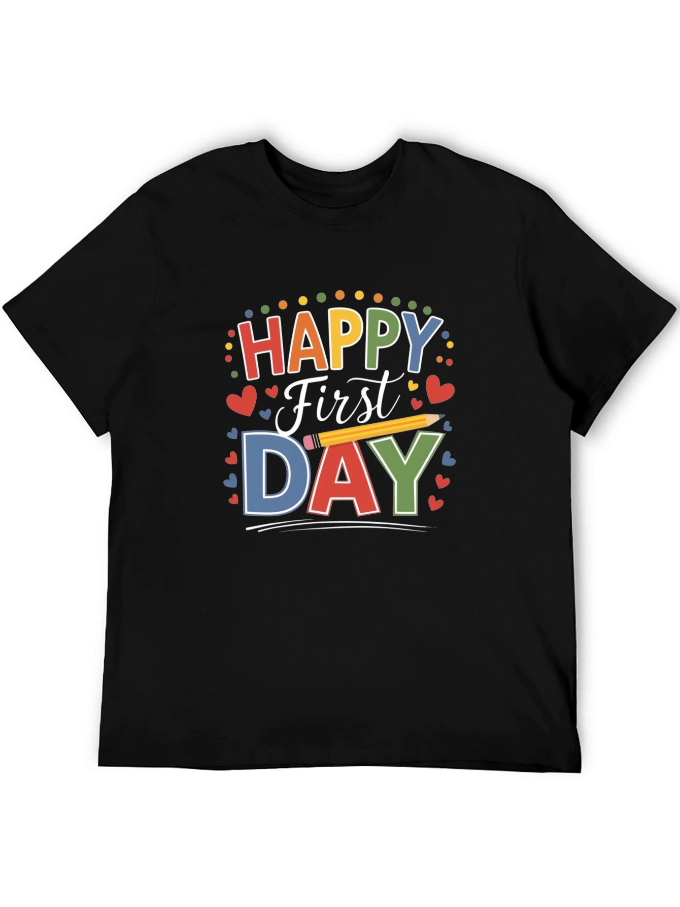 Happy First Day T-Shirt for Back to School