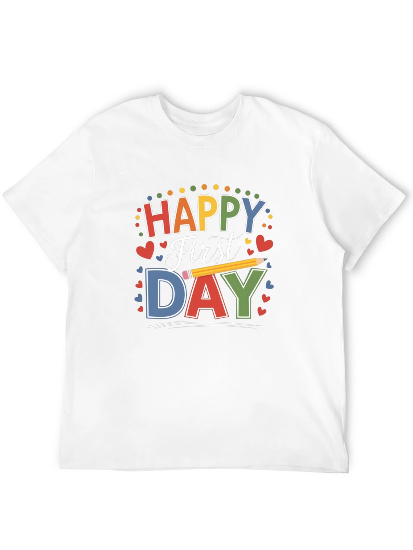 Happy First Day T-Shirt for Back to School