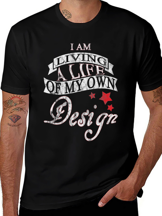 I Am Living A Life Of My Own Design Graphic T-Shirt