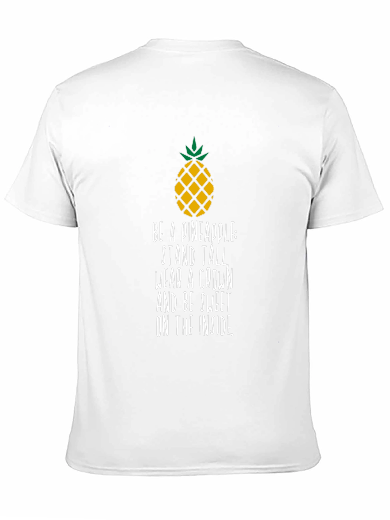 Pineapple Inspirational Quote Mens T-Shirt
