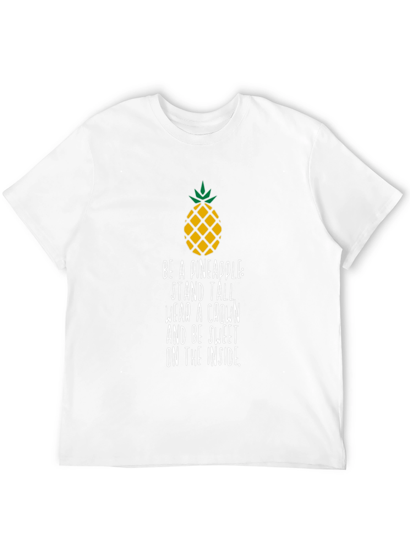 Pineapple Inspirational Quote Mens T-Shirt