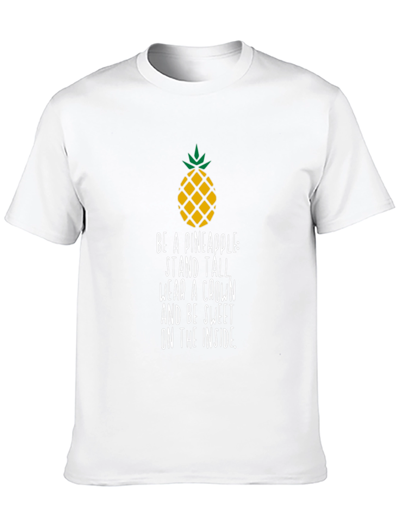 Pineapple Inspirational Quote Mens T-Shirt