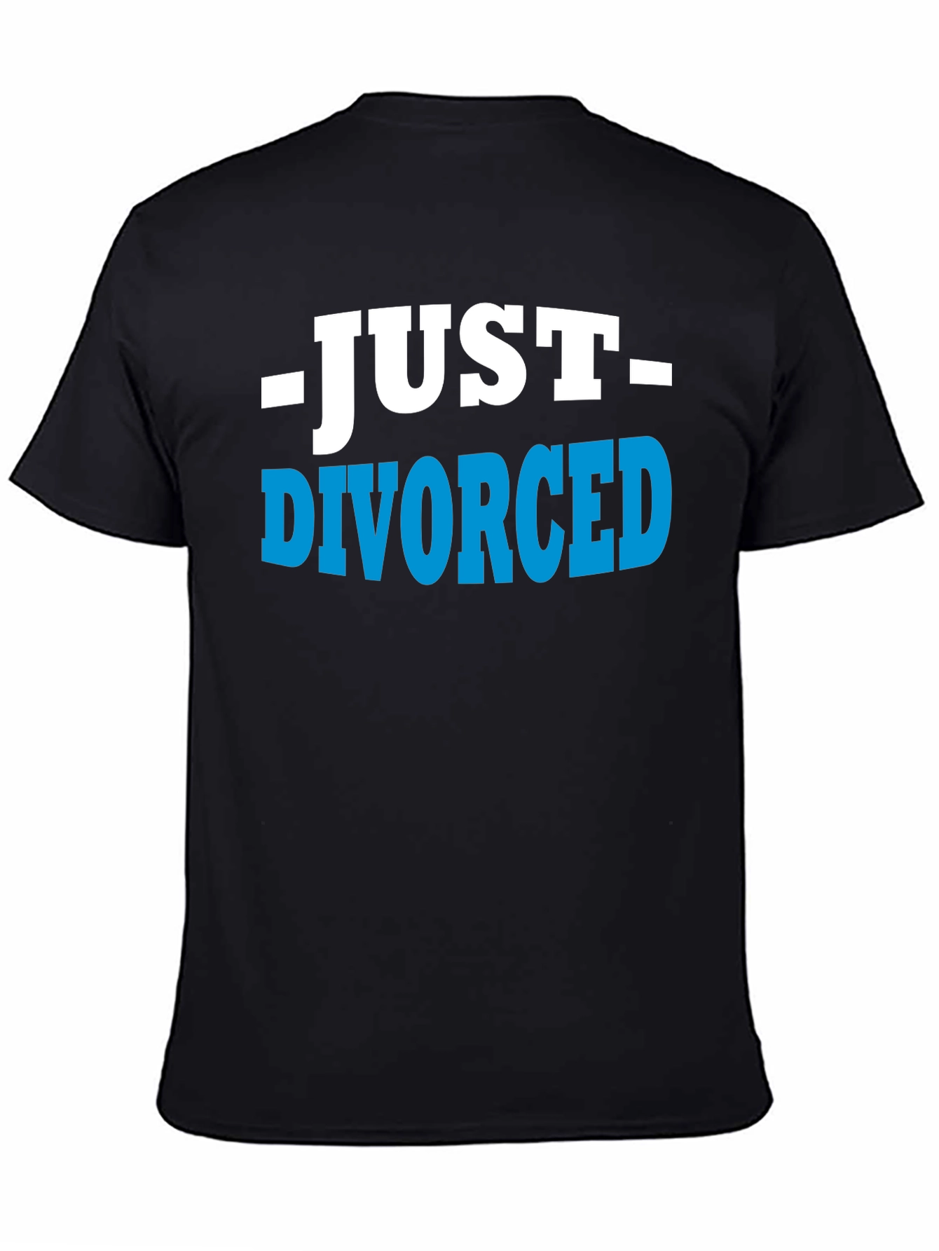 Just Divorced T-Shirt - Humorous Breakup Tee
