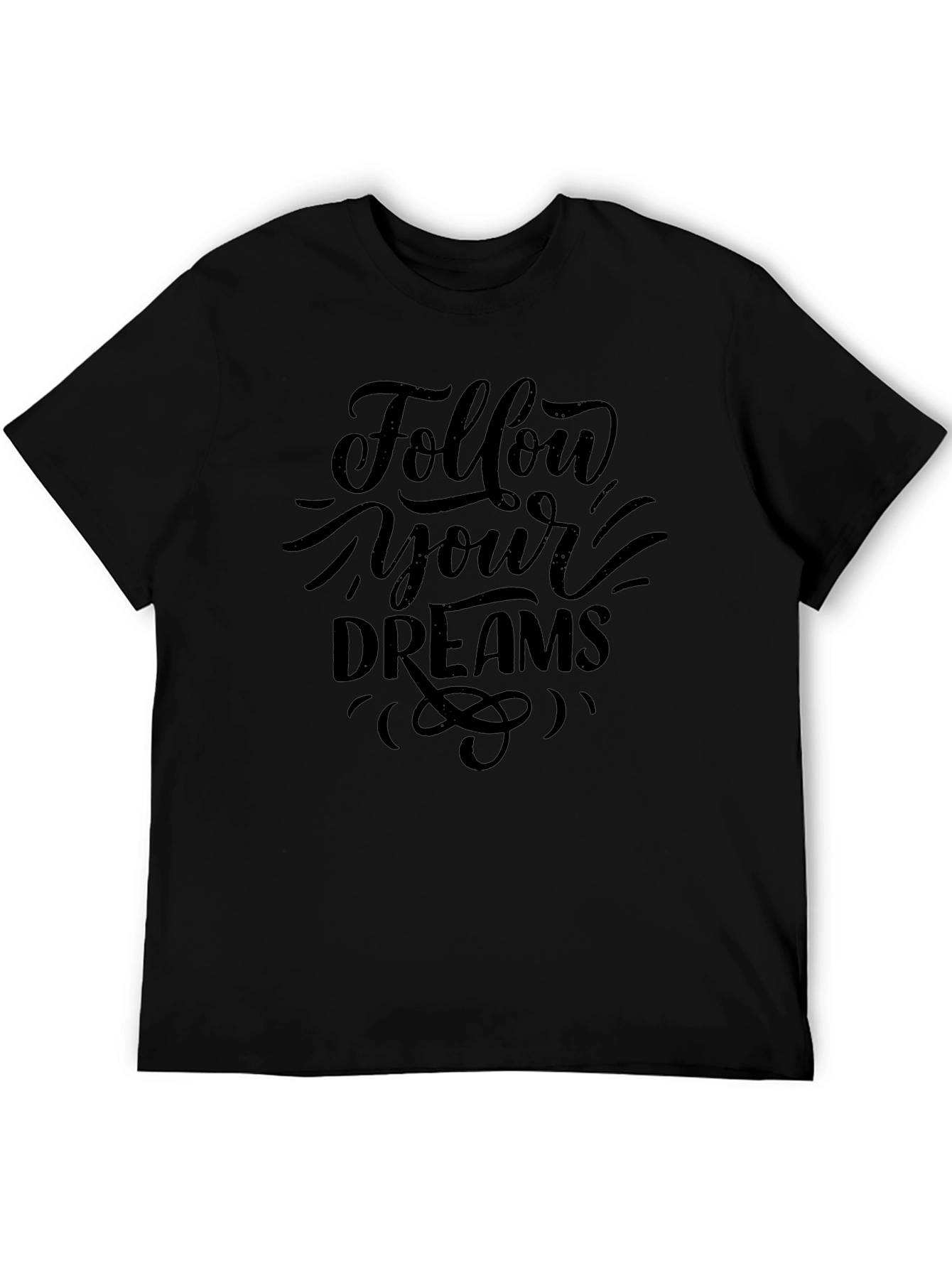 Follow Your Dreams Black T-Shirt