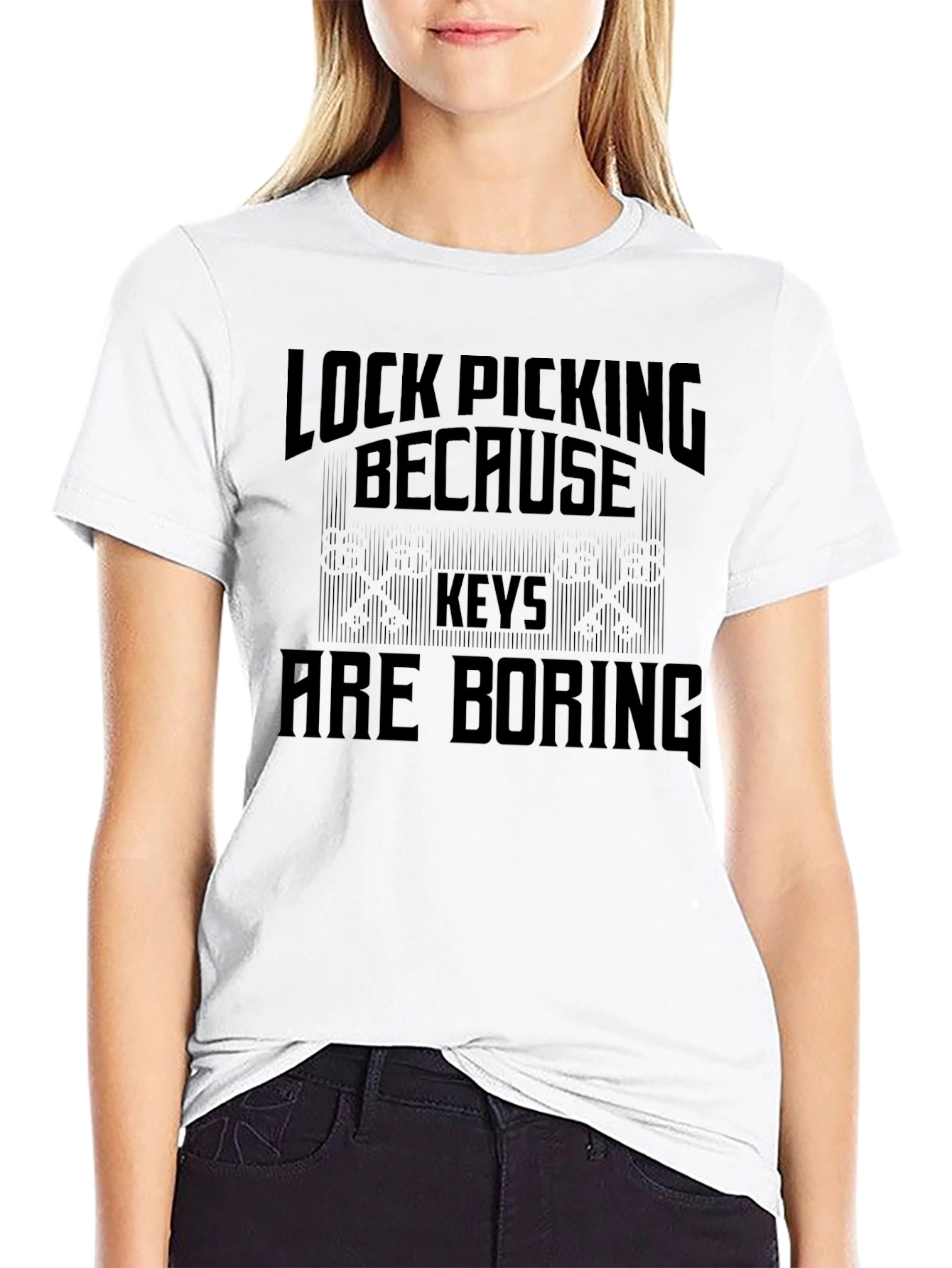 Lock Picking Because Keys Are Boring Black T-Shirt