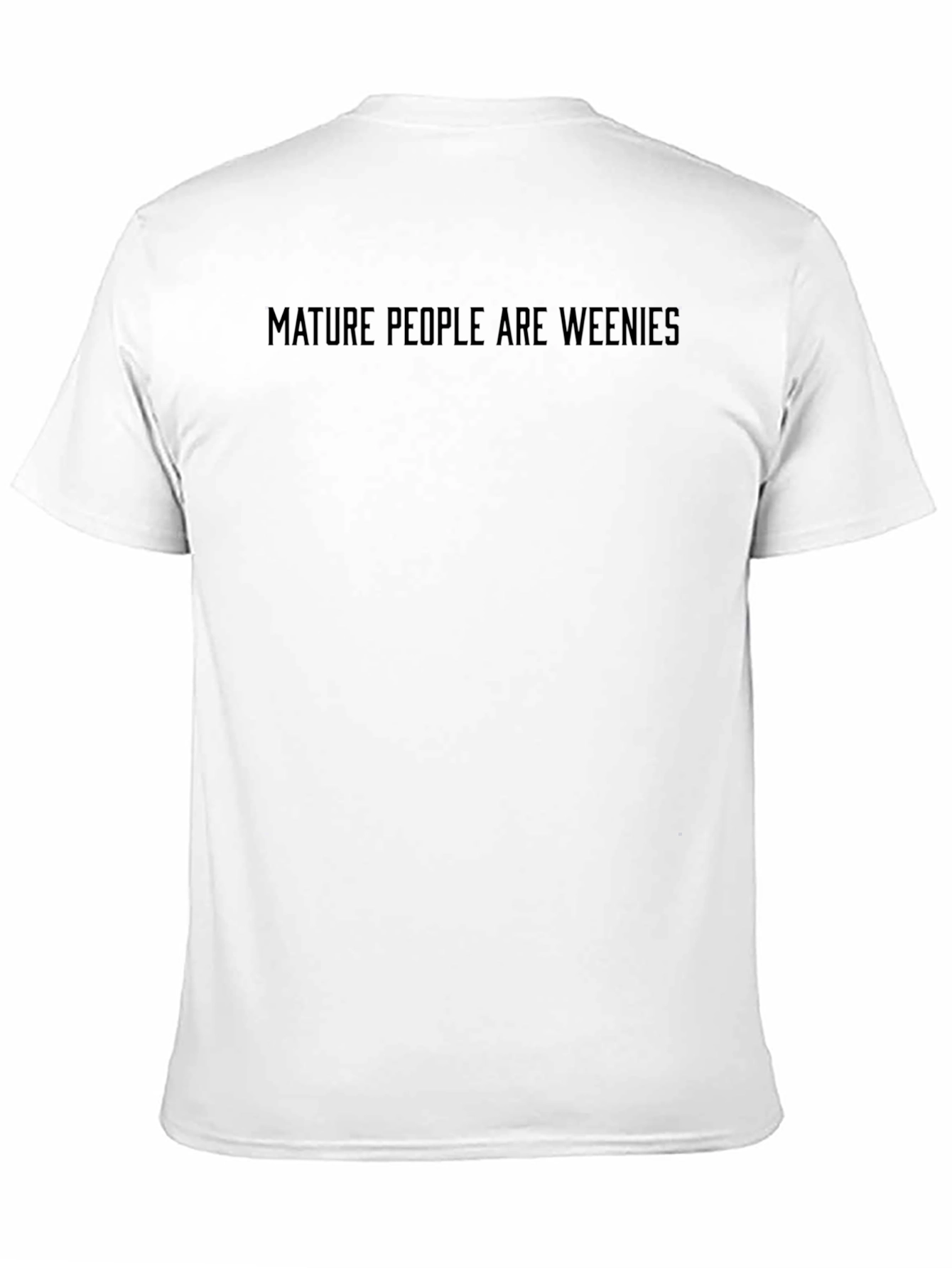Mature People Are Weenies Graphic Tee