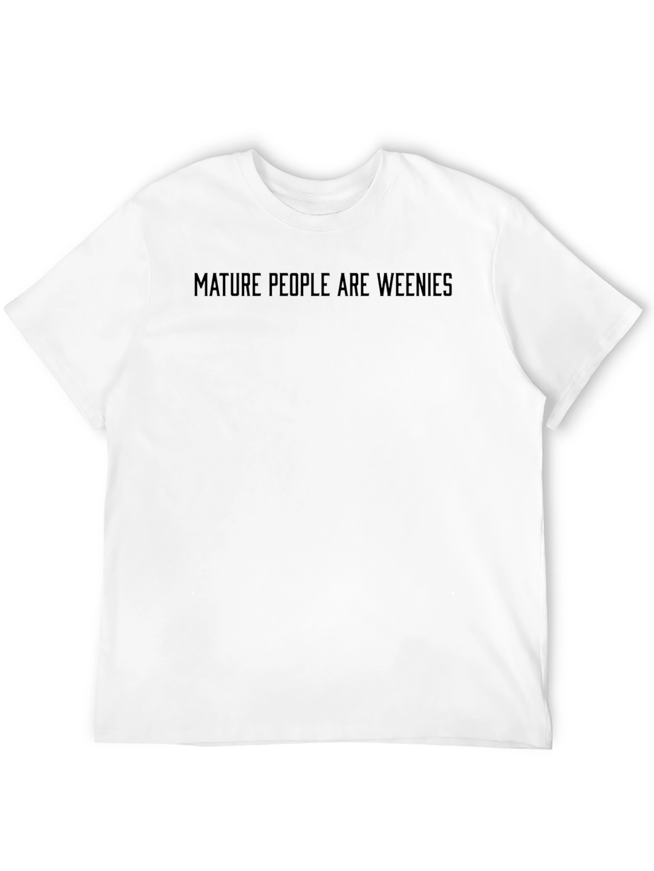 Mature People Are Weenies Graphic Tee