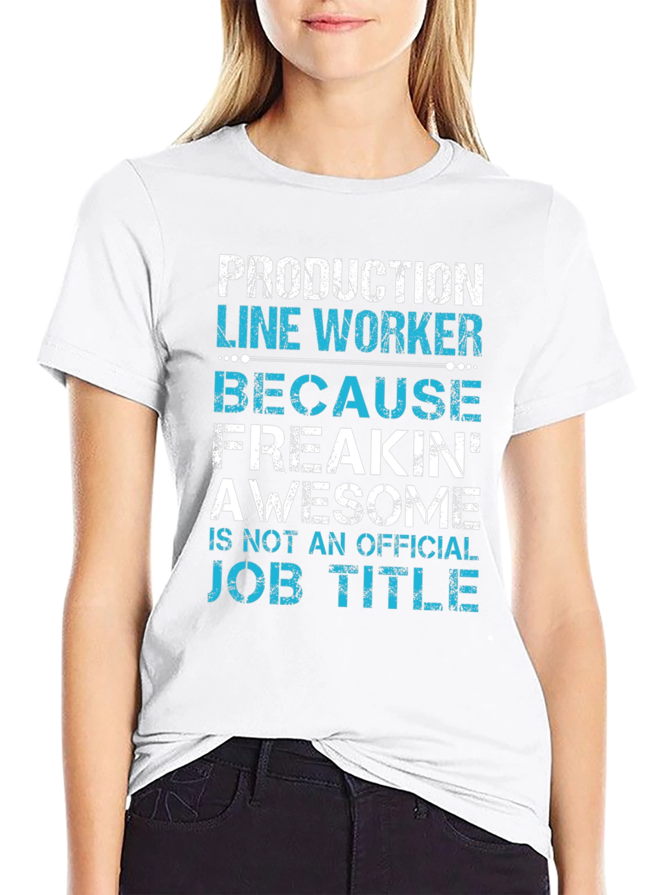 Production Line Worker T-Shirt - Awesome Job Title