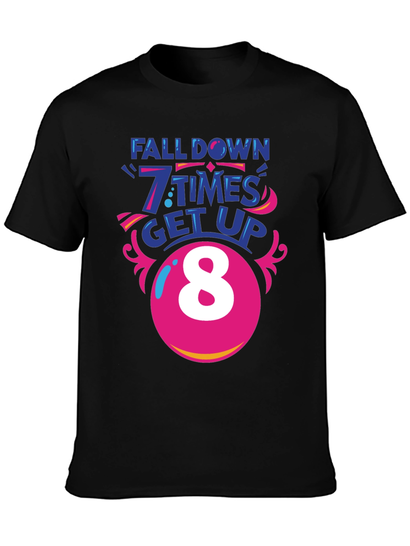 Fall Down 7 Times Get Up 8 T-Shirt