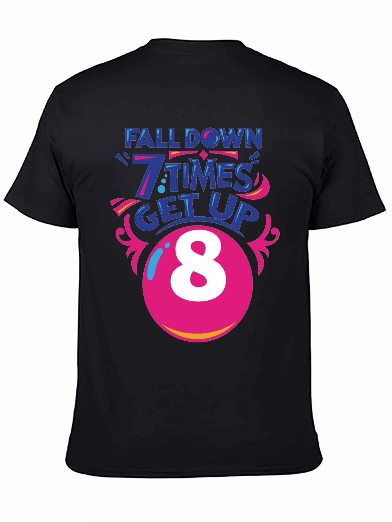Fall Down 7 Times Get Up 8 T-Shirt