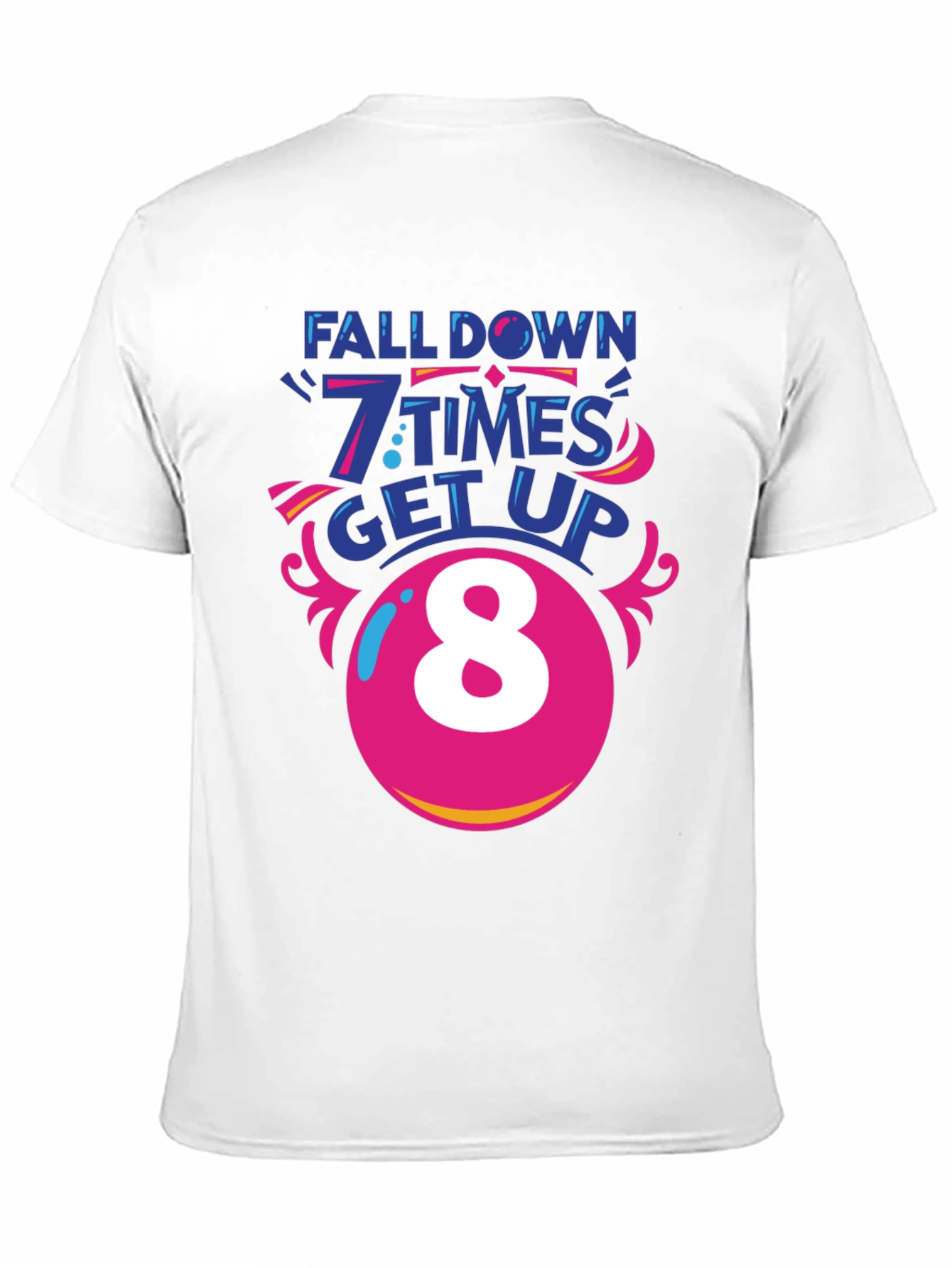 Fall Down 7 Times Get Up 8 T-Shirt