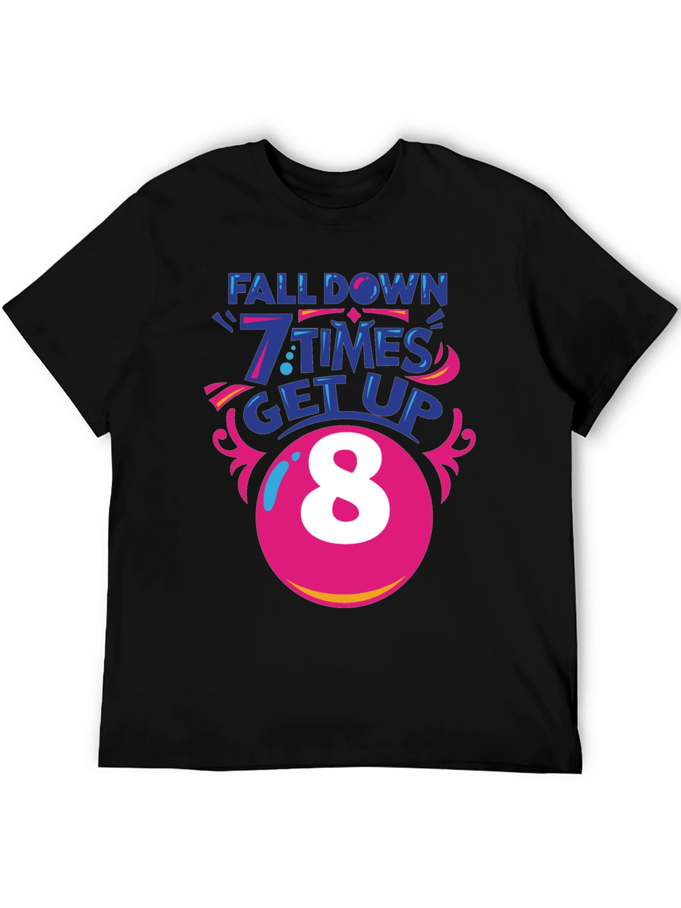 Fall Down 7 Times Get Up 8 T-Shirt