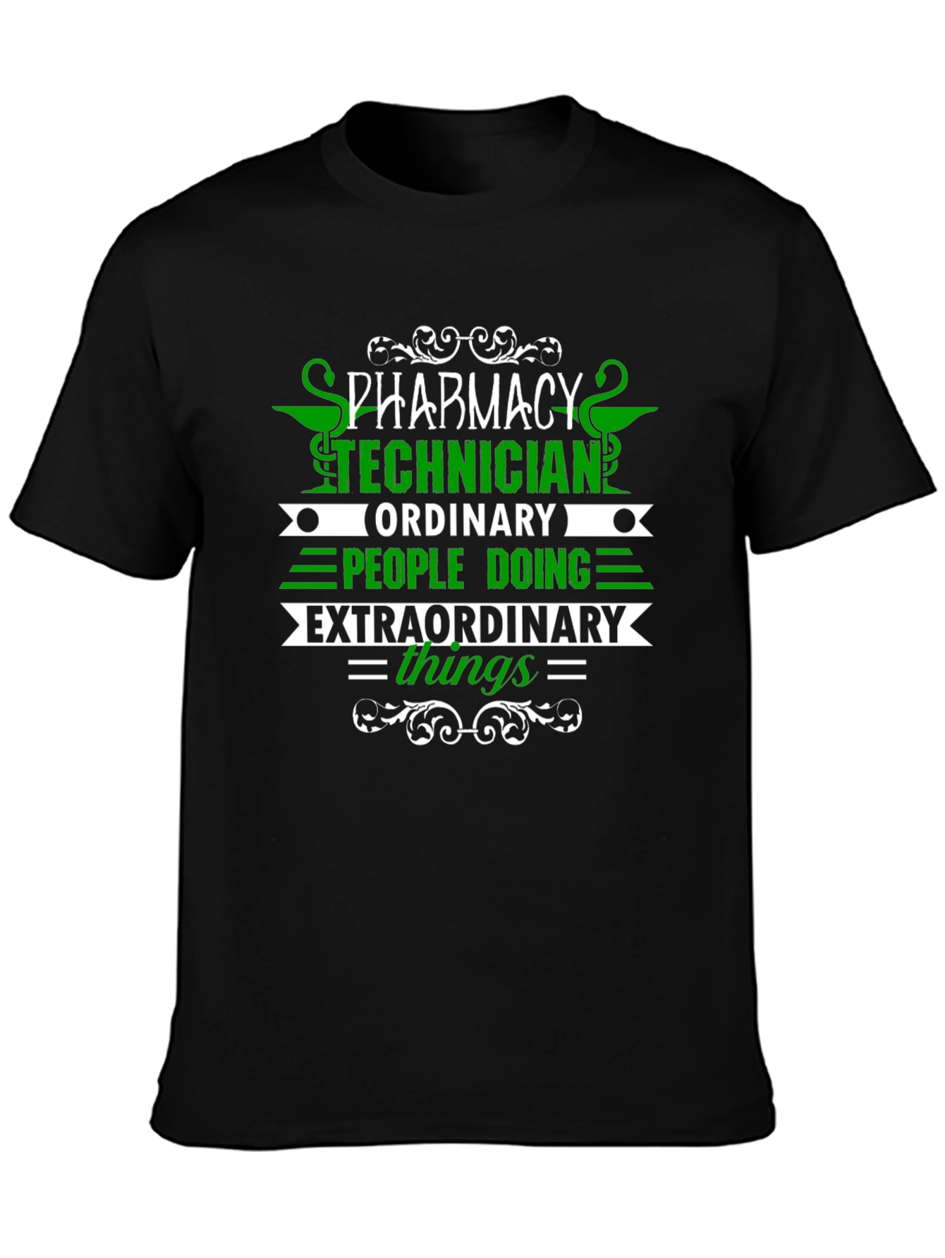 Pharmacy Technician T-Shirt - Extraordinary Things