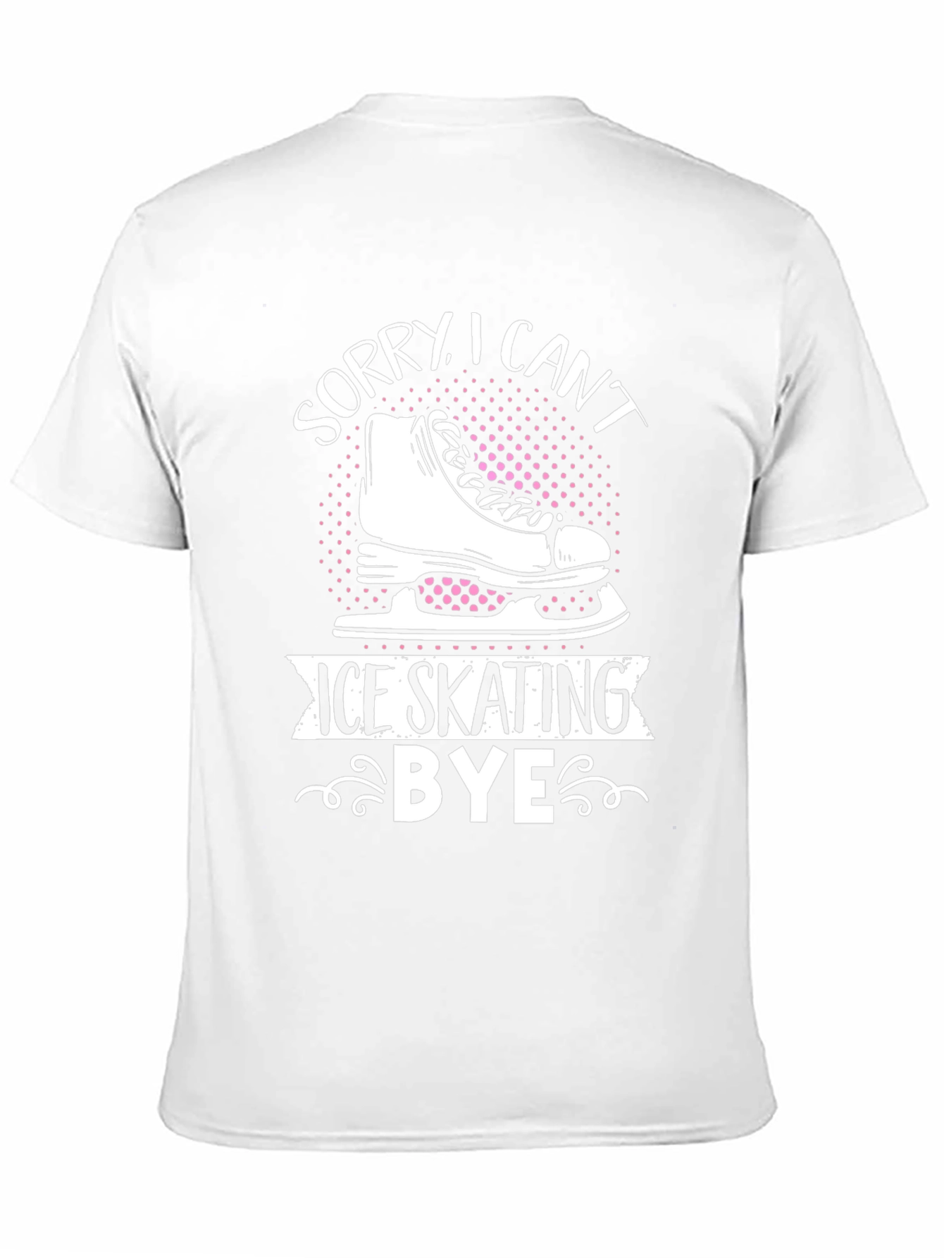 Sorry I Cant Ice Skating Bye T-Shirt