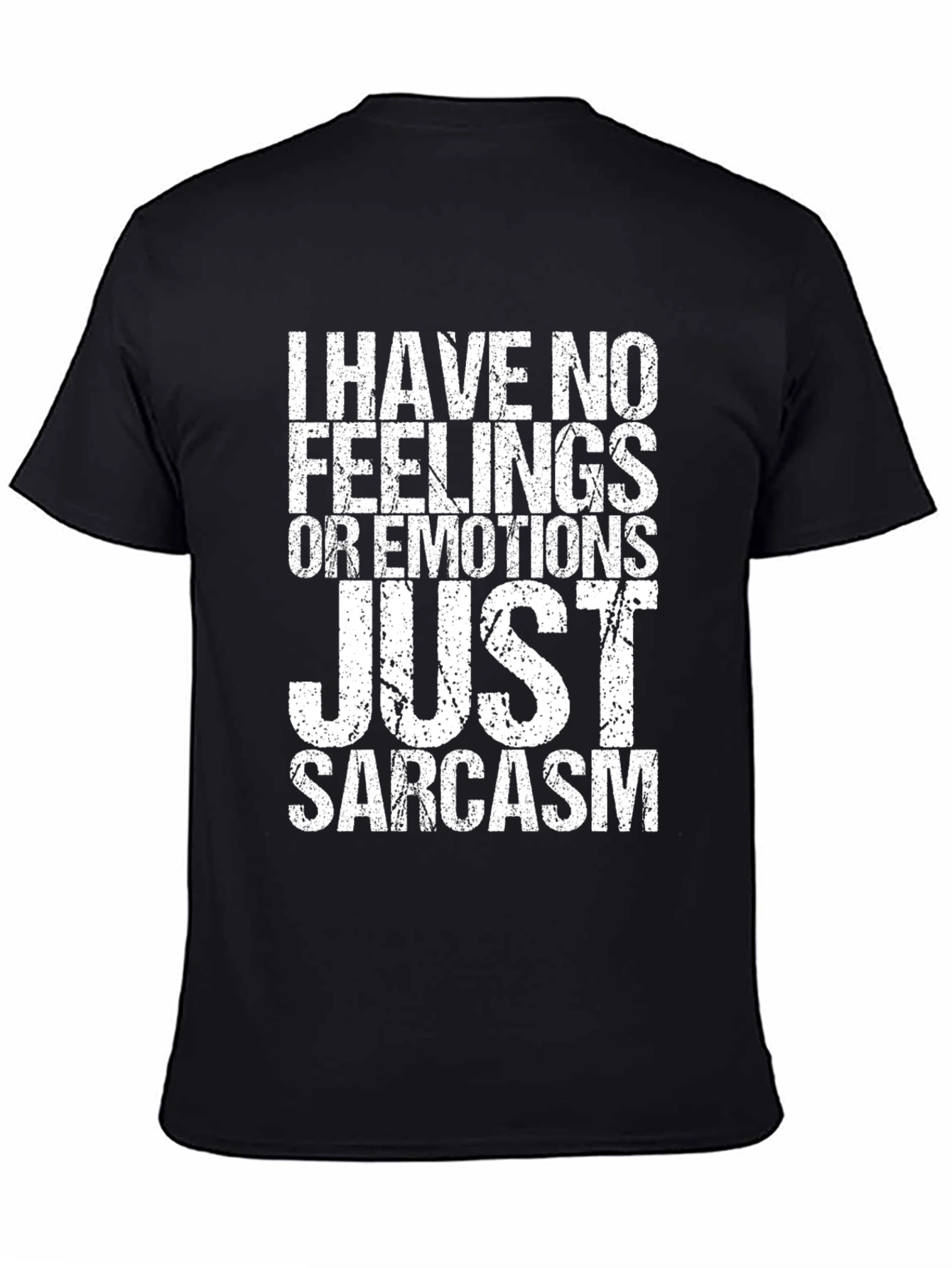 Sarcastic Humor T-Shirt - No Feelings Just Sarcasm