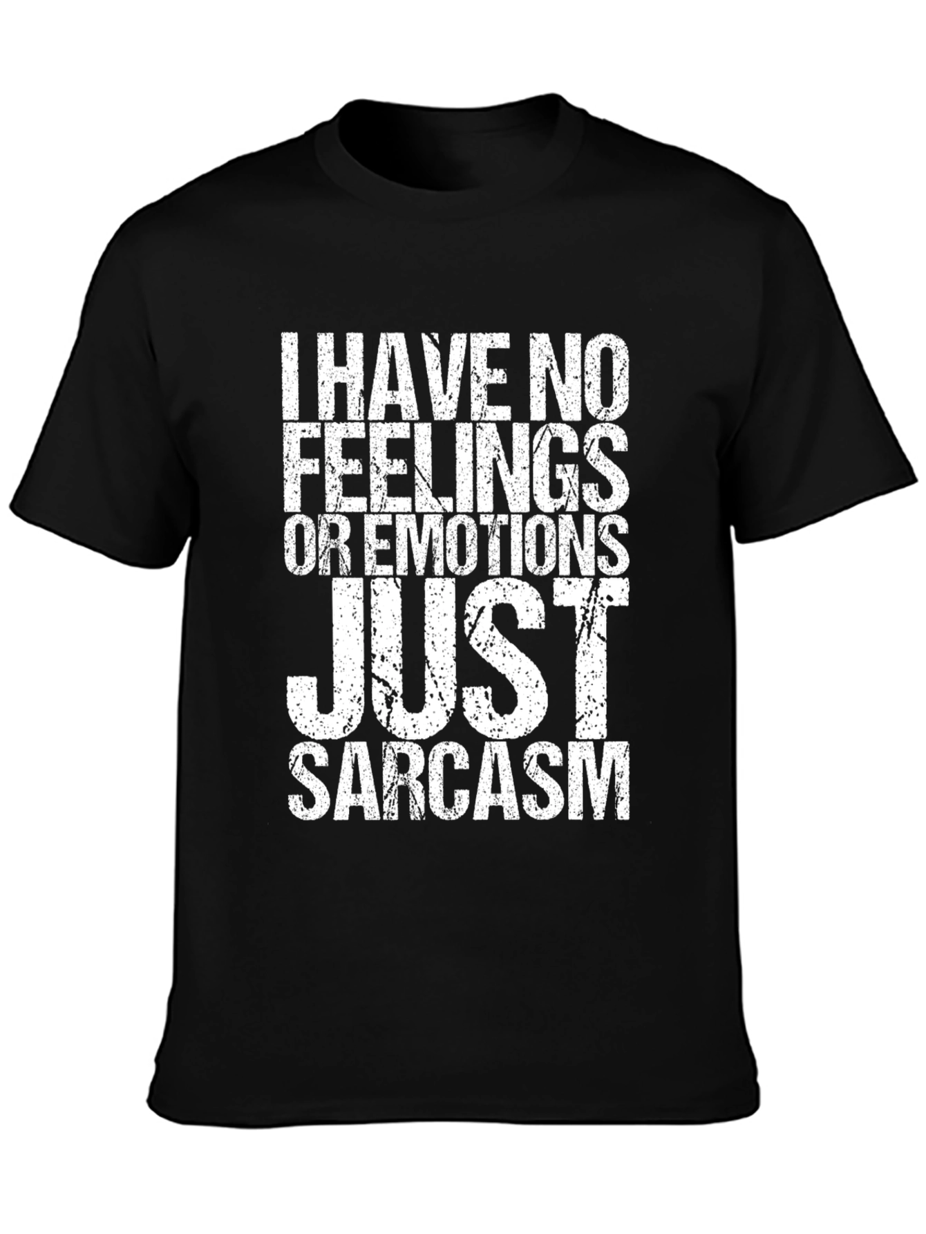 Sarcastic Humor T-Shirt - No Feelings Just Sarcasm