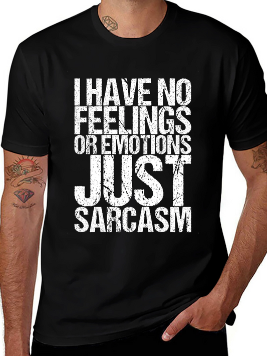 Sarcastic Humor T-Shirt - No Feelings Just Sarcasm