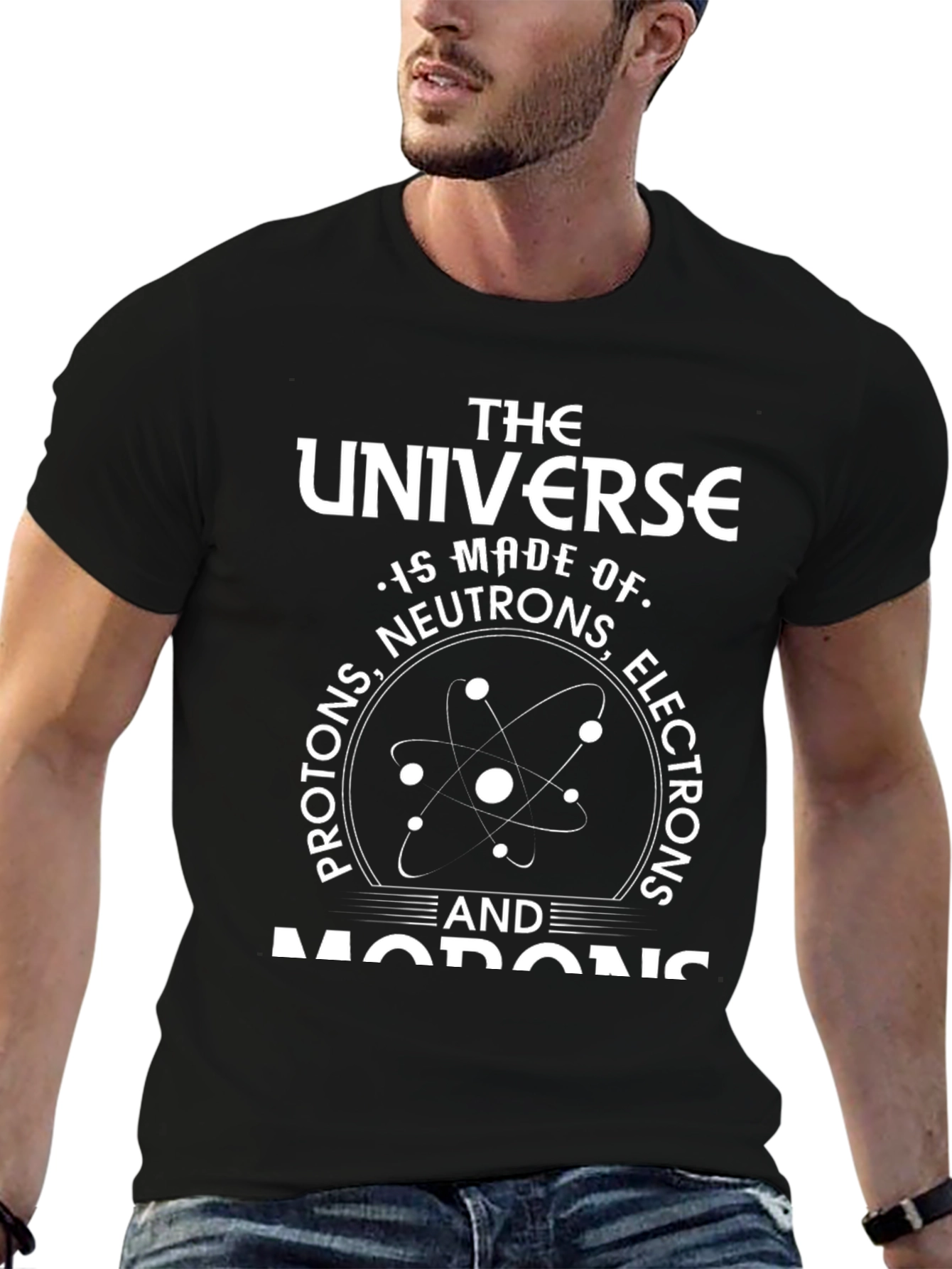 Funny Science T-Shirt: Universe Made of Morons