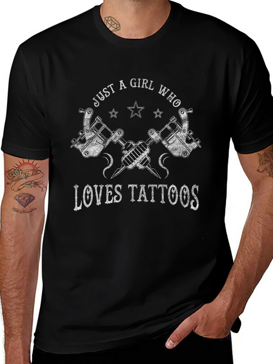 Just A Girl Who Loves Tattoos Graphic Tee