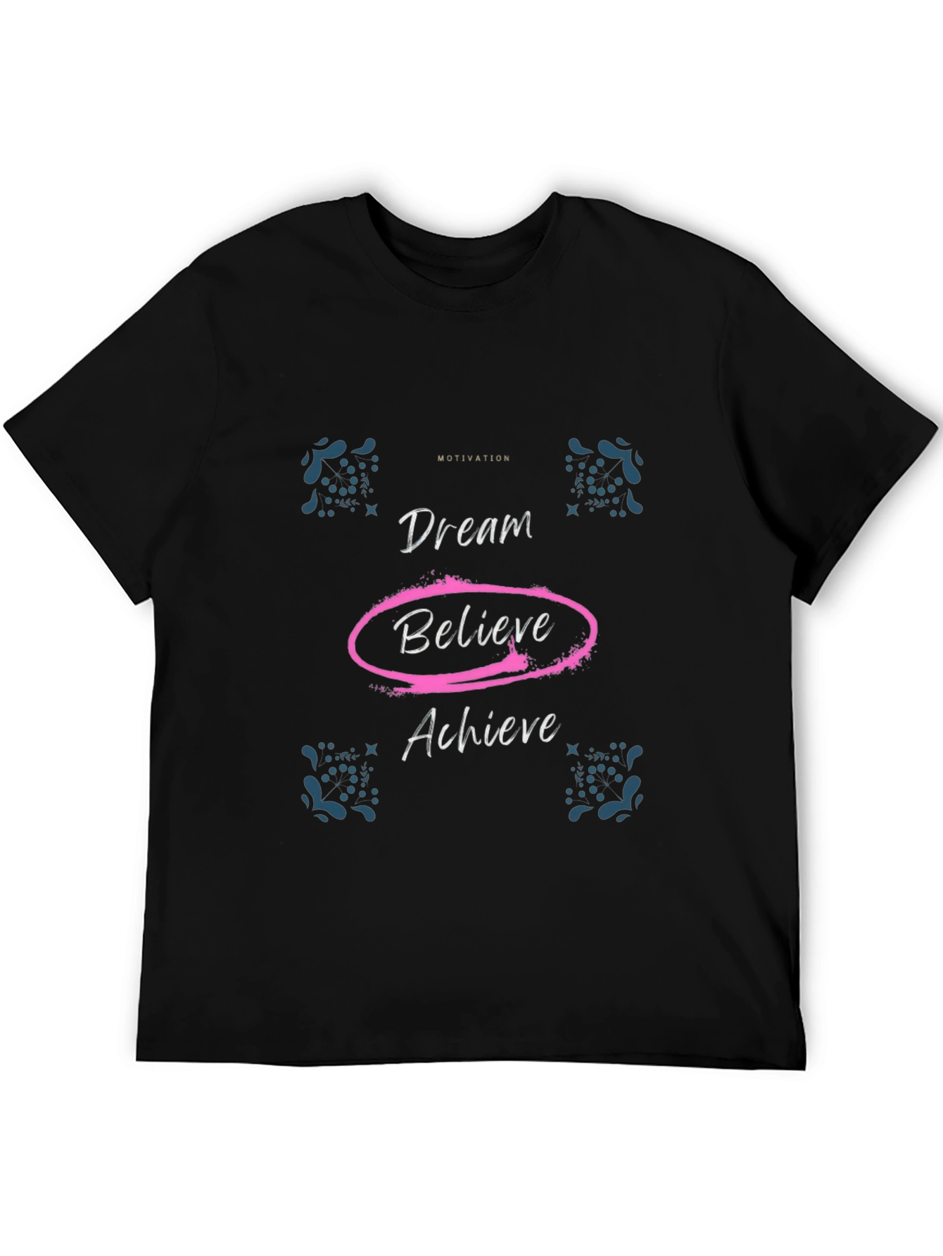 Motivational Dream Believe Achieve Black T-Shirt