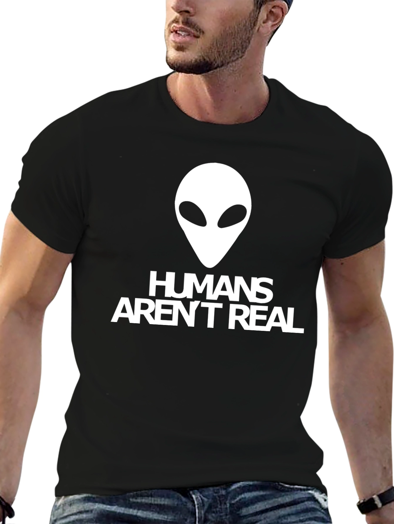 Humans Arent Real Alien Graphic T-Shirt