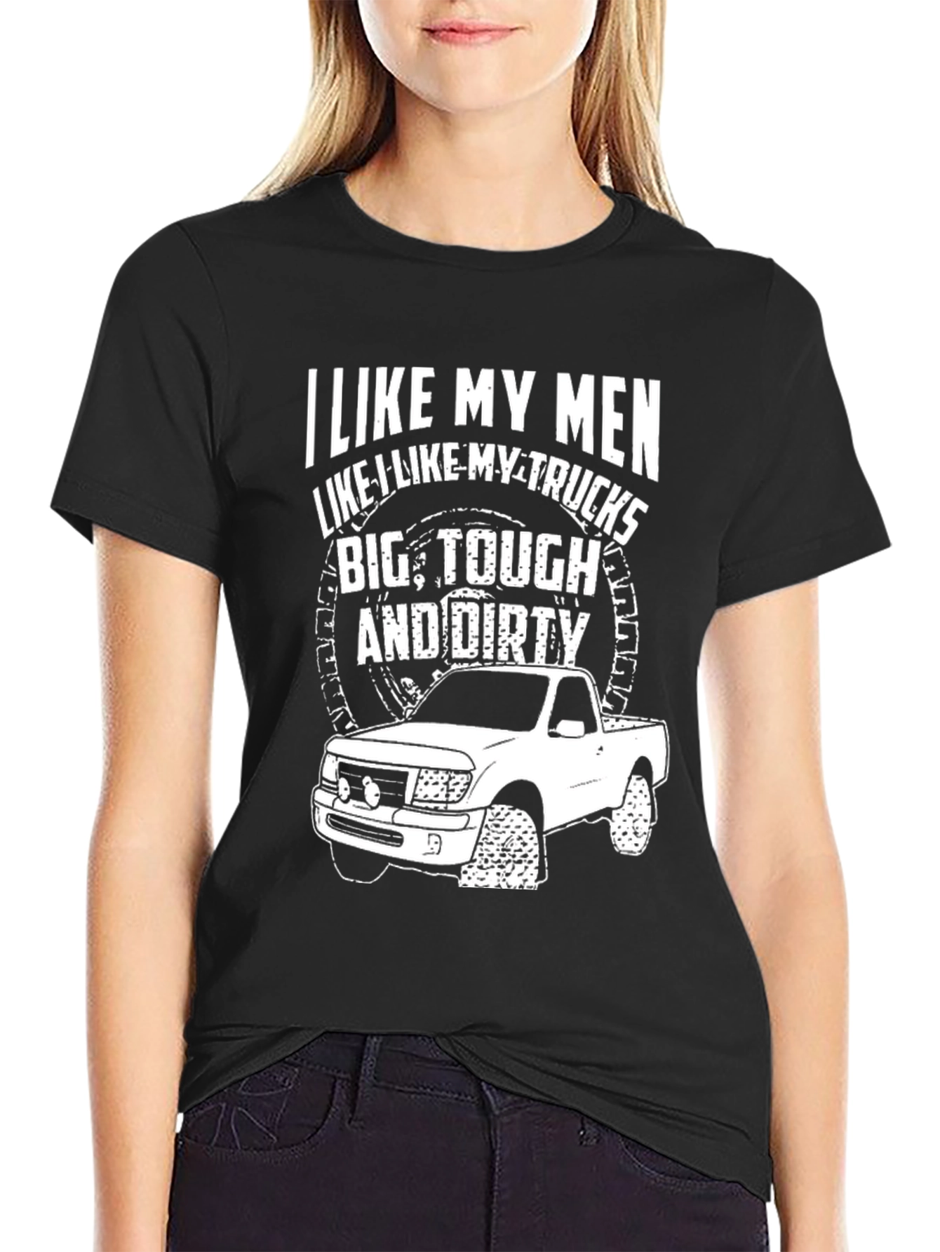 I Like My Men Like My Trucks T-Shirt