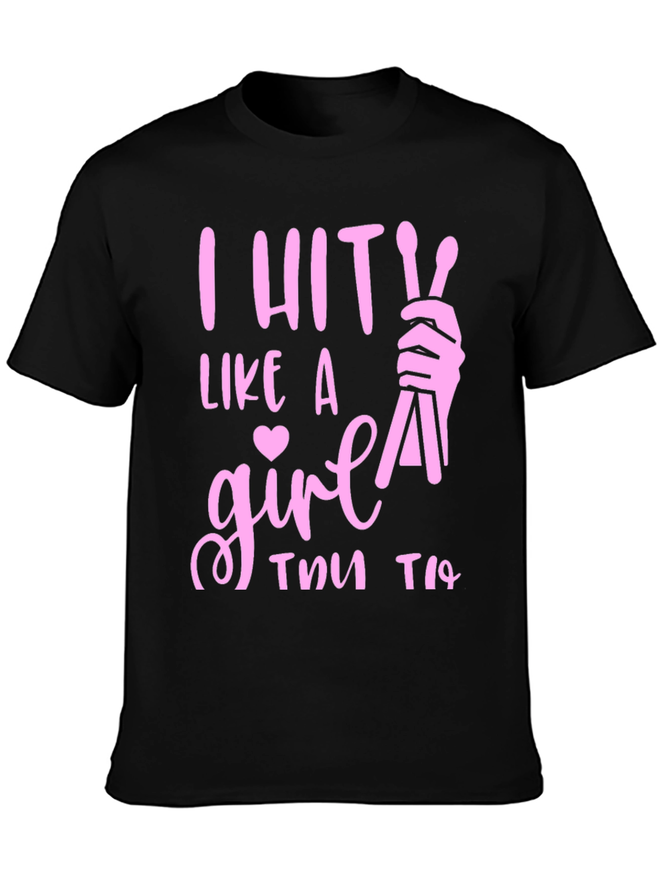 I Hit Like a Girl T-Shirt - Drummer Tee