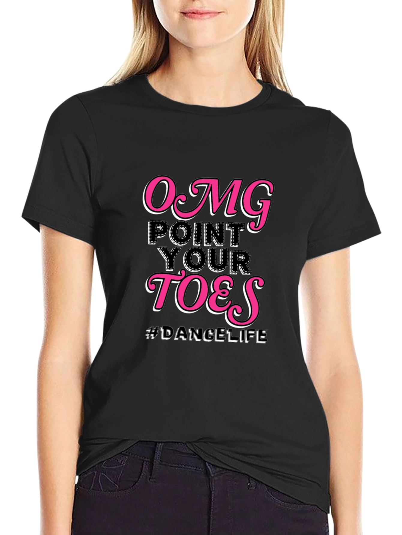 OMG Point Your Toes Dance Life T-Shirt