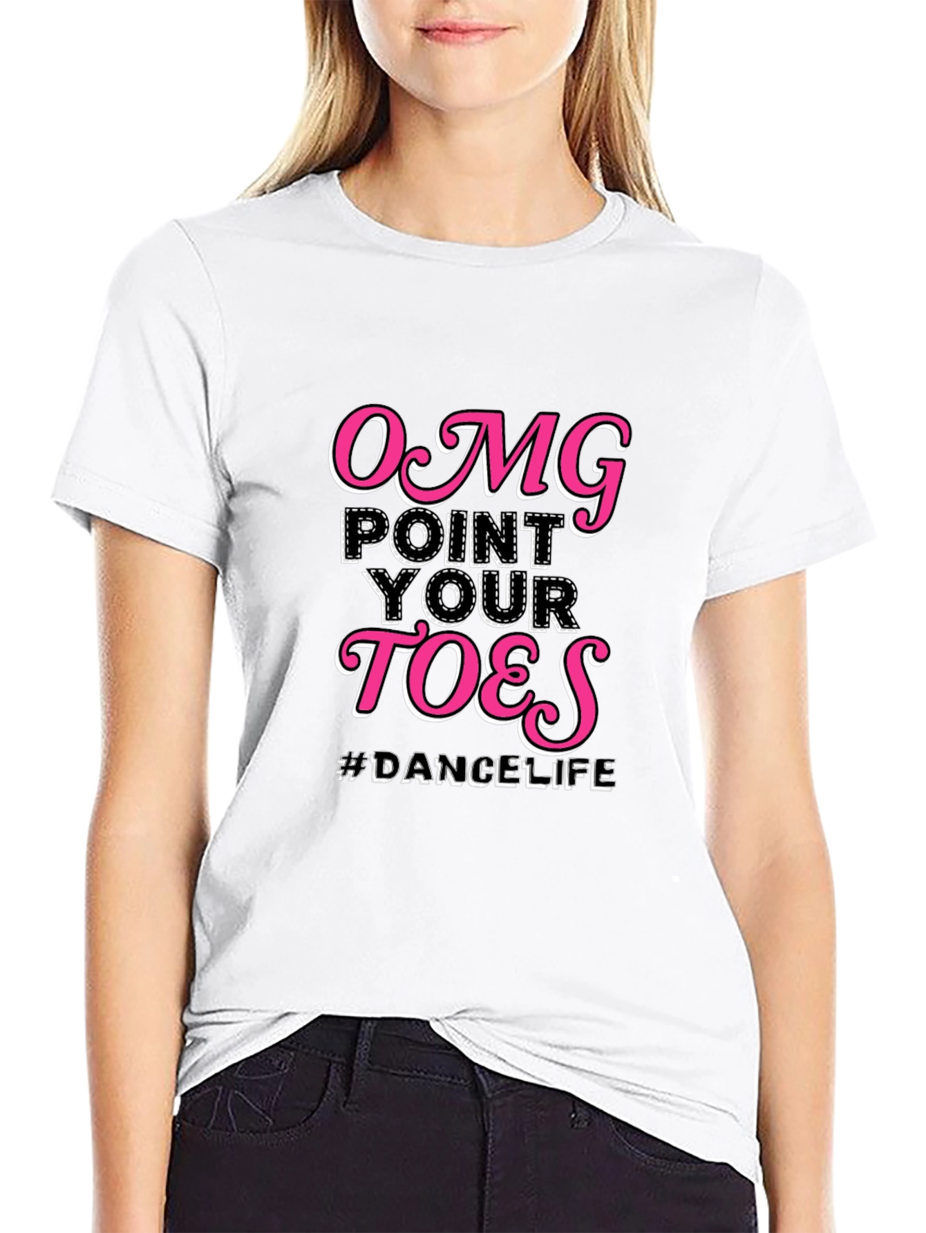 OMG Point Your Toes Dance Life T-Shirt