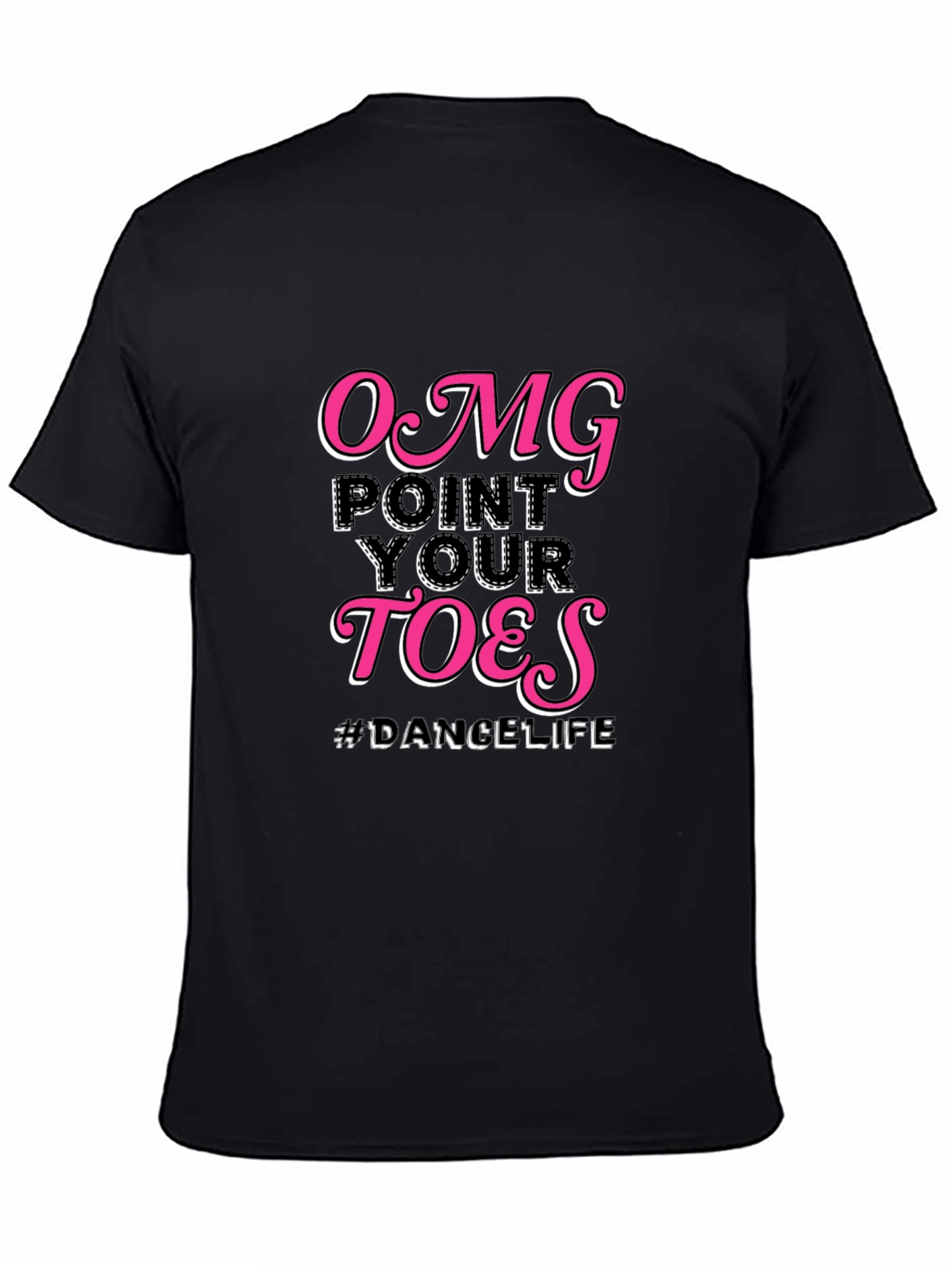 OMG Point Your Toes Dance Life T-Shirt