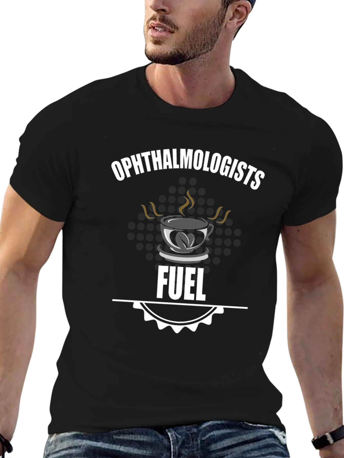 Ophthalmologists Fuel T-Shirt - Coffee Lover Tee