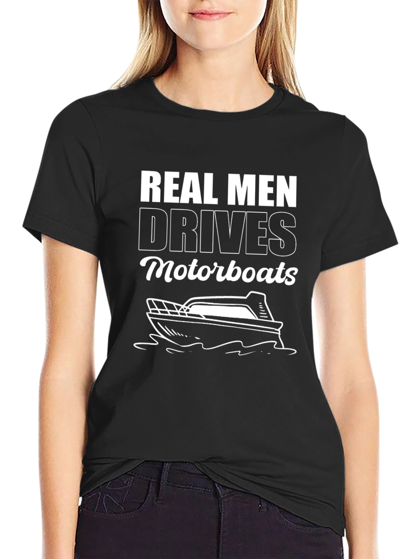 Real Men Drive Motorboats Graphic T-Shirt
