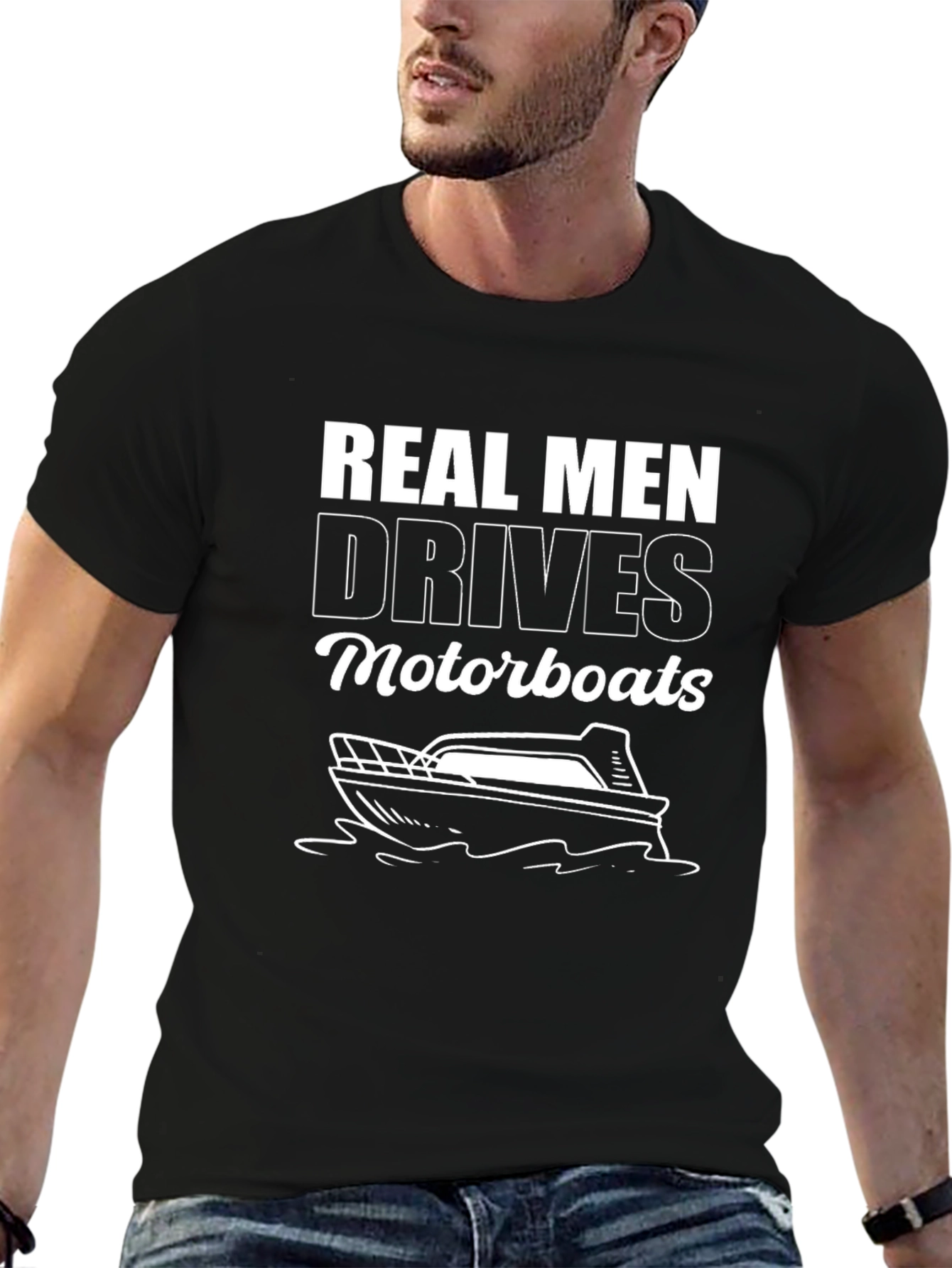 Real Men Drive Motorboats Graphic T-Shirt