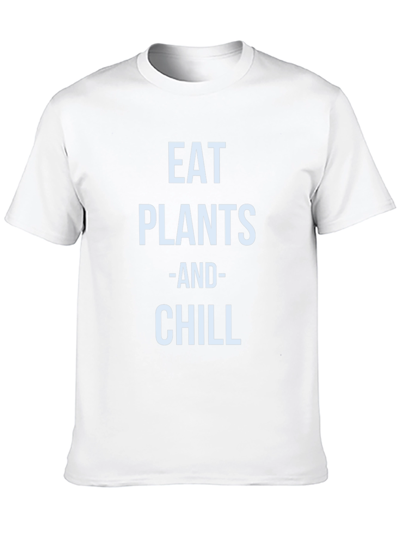 Eat Plants and Chill T-Shirt - Vegan Lifestyle Tee