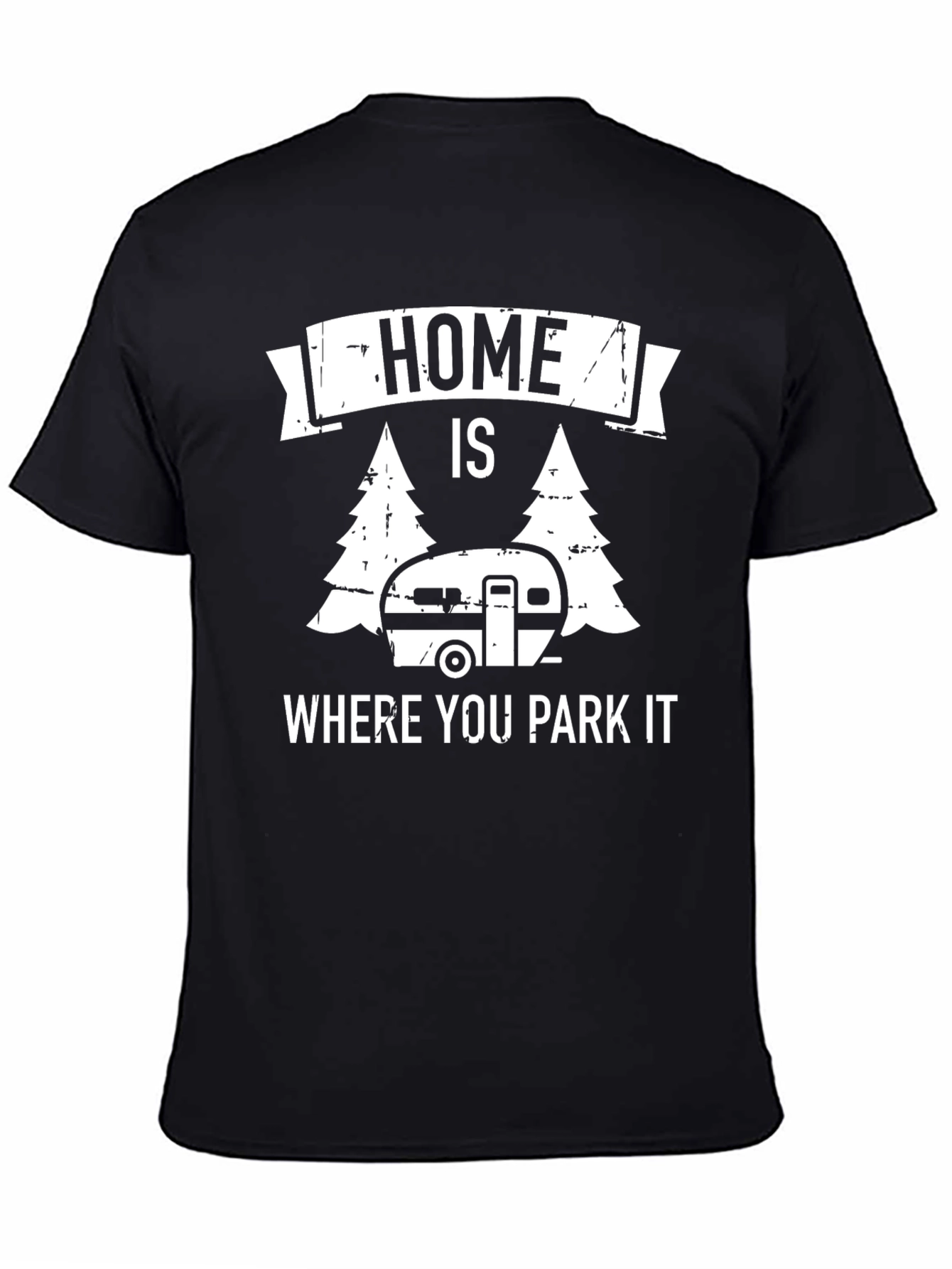 Home is Where You Park It - Camping T-Shirt