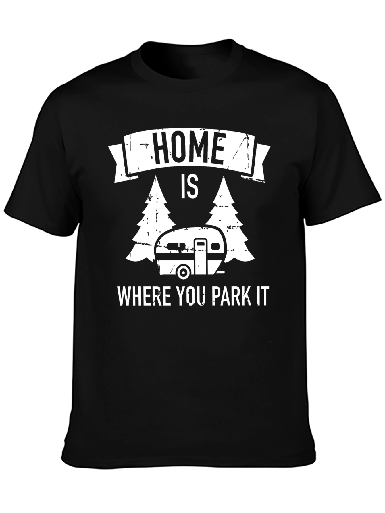 Home is Where You Park It - Camping T-Shirt