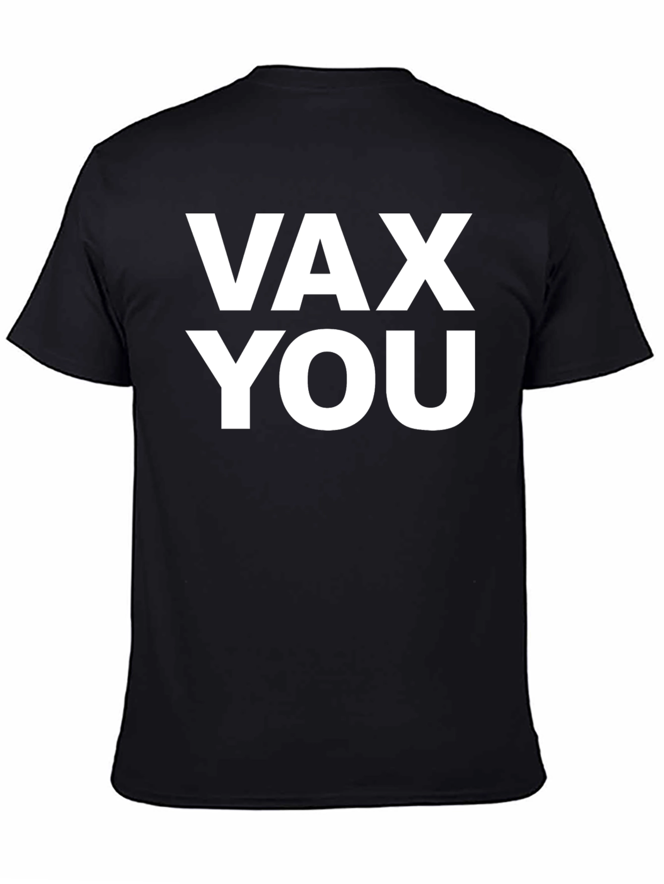 Vax You Graphic Tee - Bold Statement T-Shirt