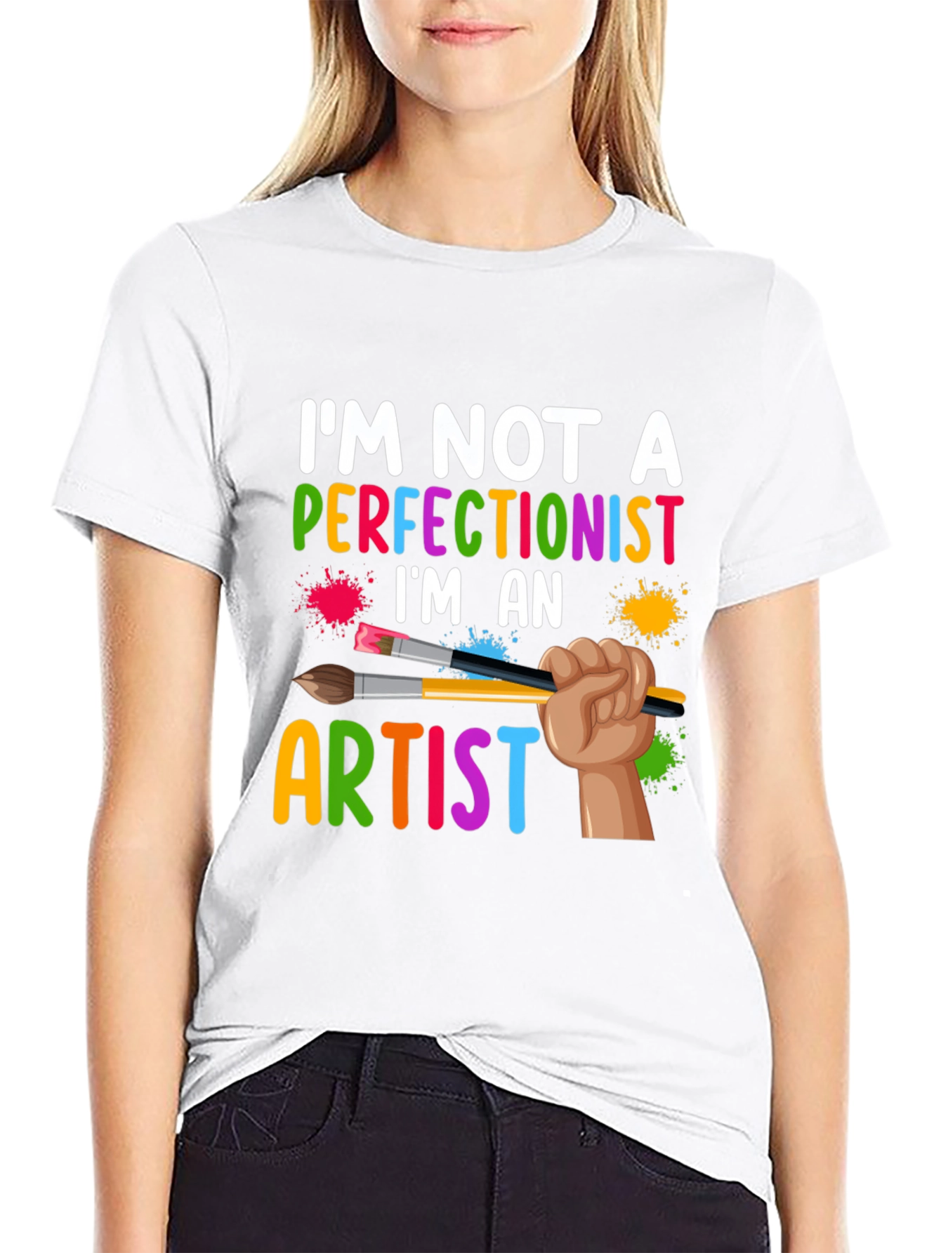 Artist T-Shirt - Im Not A Perfectionist