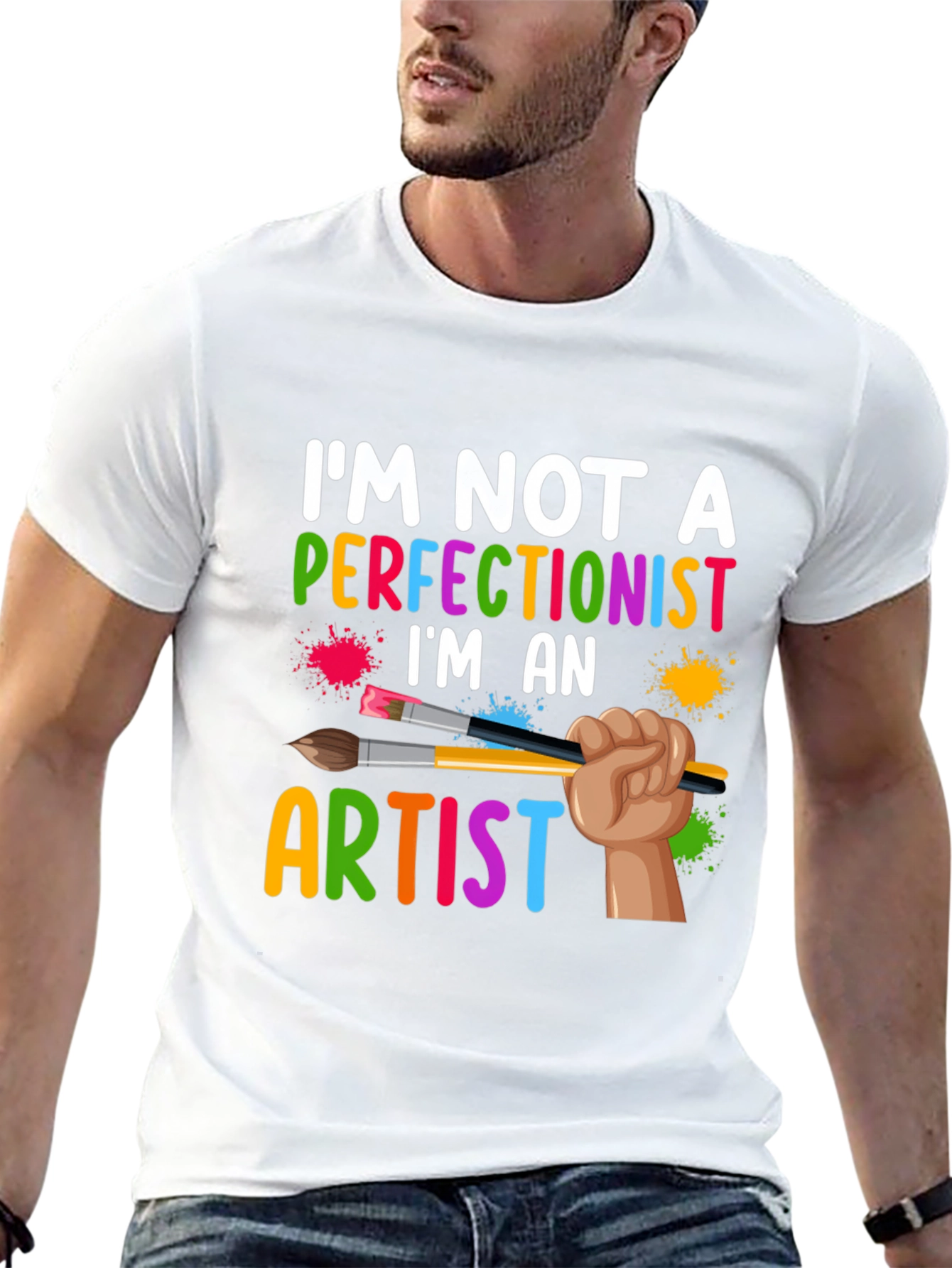 Artist T-Shirt - Im Not A Perfectionist