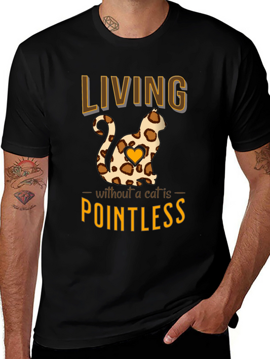 Cat Lover T-Shirt: Living Without a Cat is Pointless