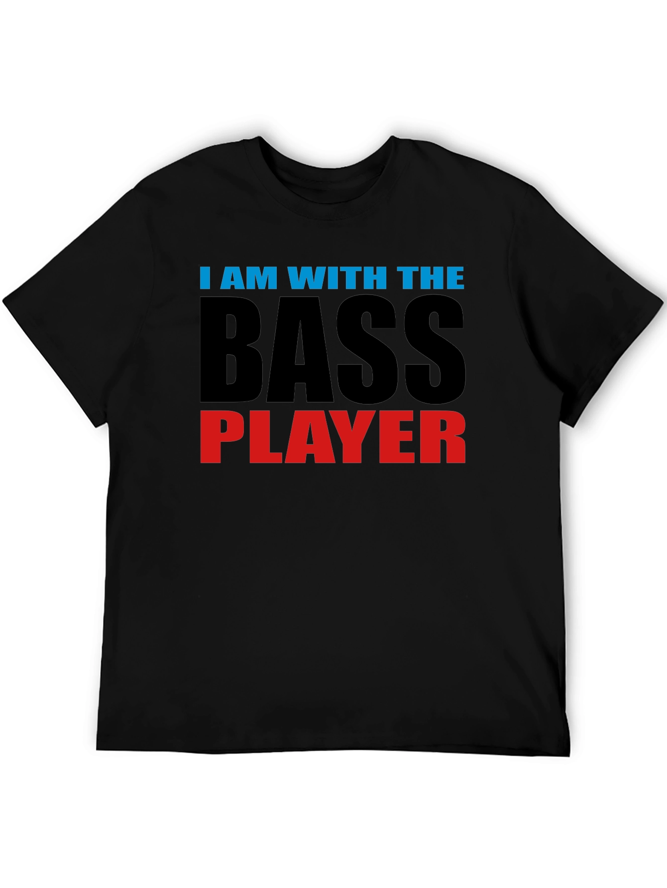 I am with the Bass Player Graphic T-Shirt