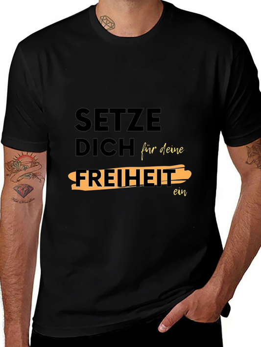 Setze Dich Für Deine Freiheit Ein T-Shirt