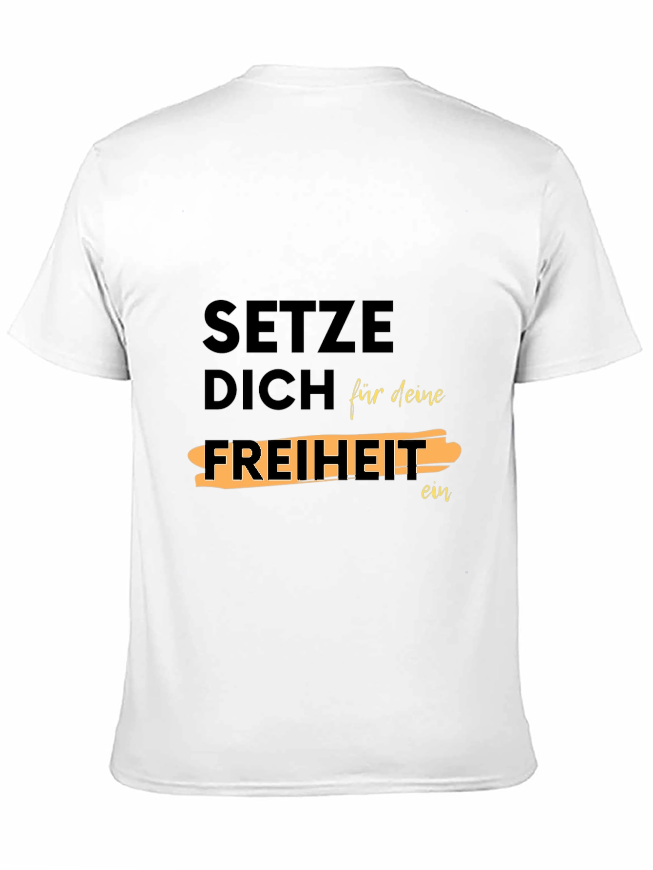 Setze Dich Für Deine Freiheit Ein T-Shirt