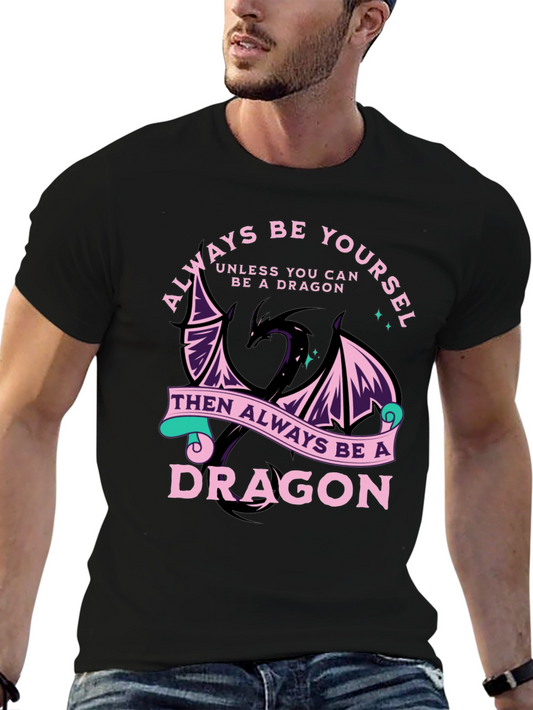 Always Be Yourself Dragon Graphic Tee