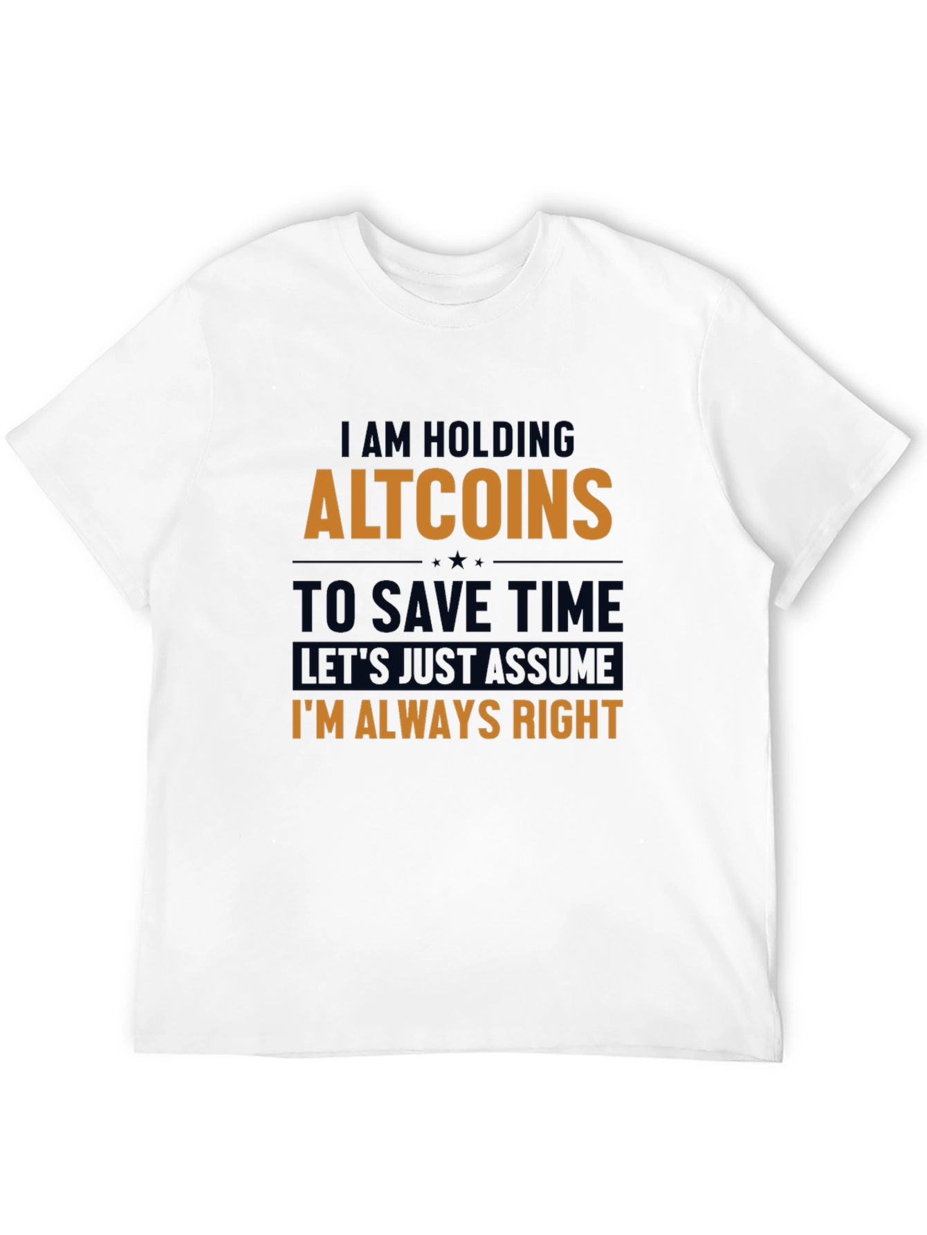 Altcoins T-Shirt - Im Always Right Crypto Tee
