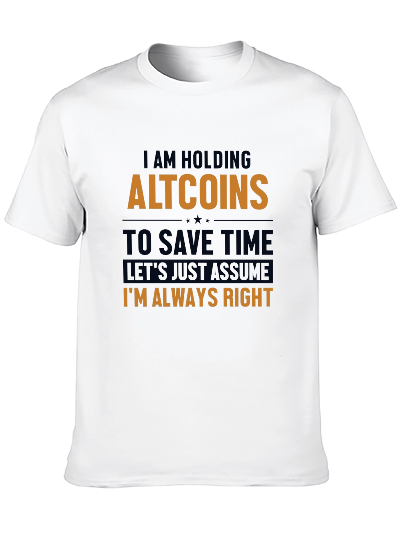 Altcoins T-Shirt - Im Always Right Crypto Tee