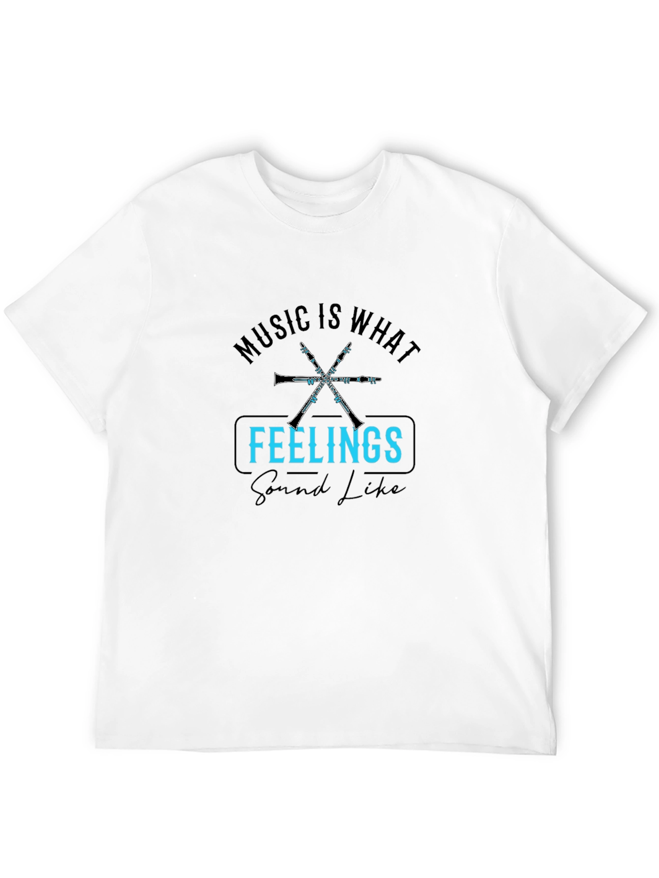 Music is What Feelings Sound Like T-Shirt