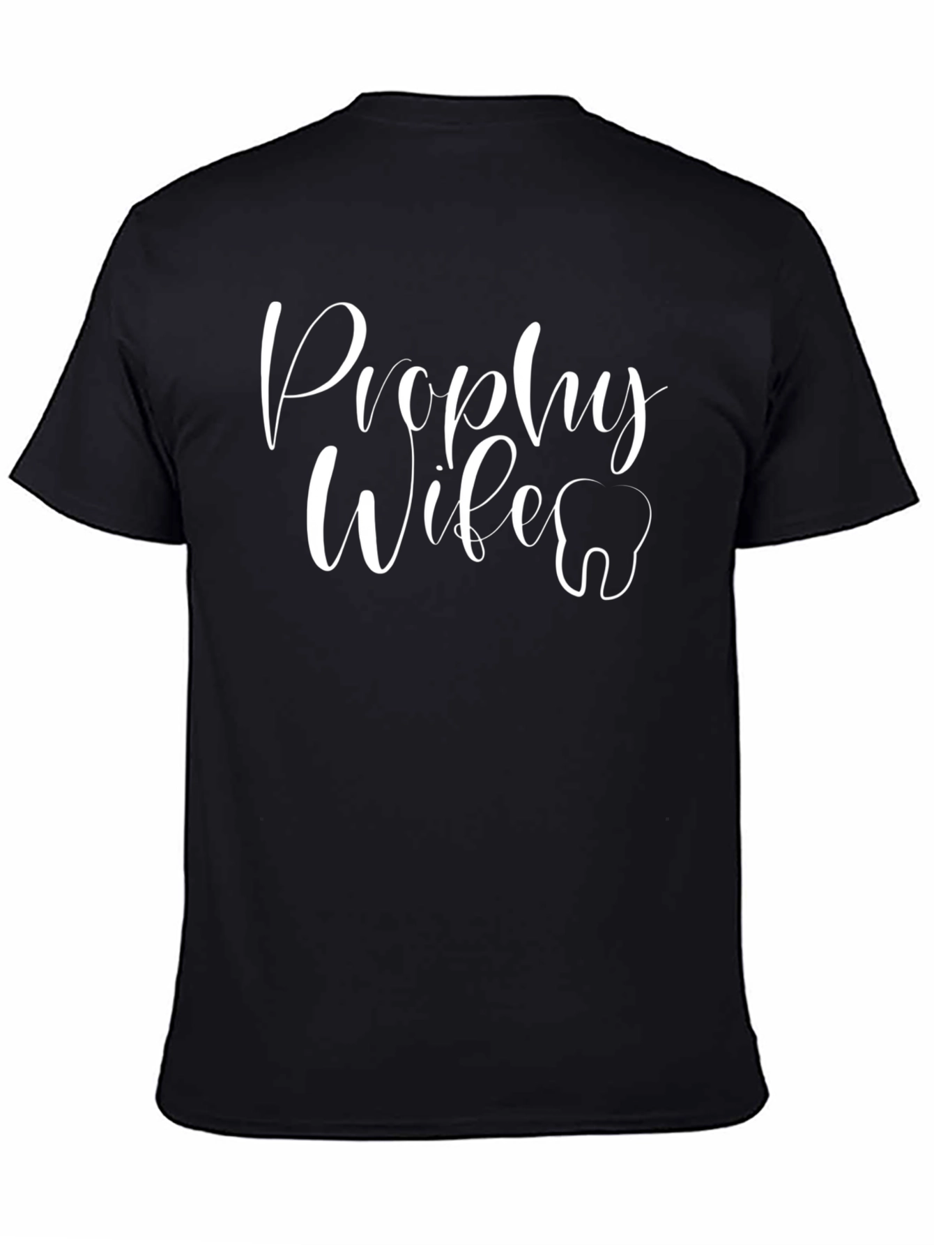 Dental Wife T-Shirt - Prophy Wife Graphic Tee